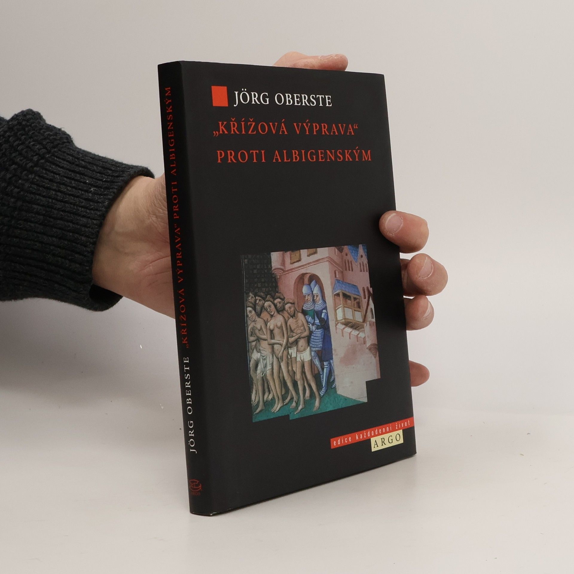 Jörg Oberste „Křížová výprava“ proti albigenským