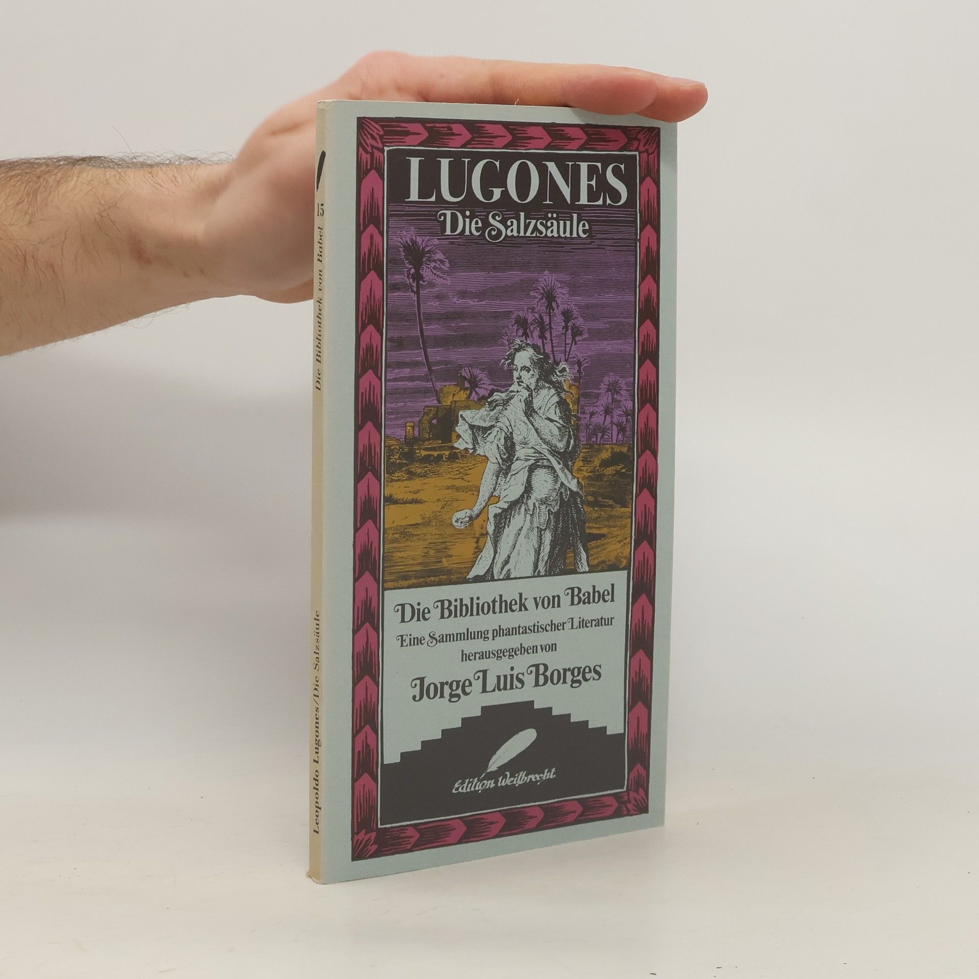 Leopoldo Lugones Die Bibliothek von Babel - 15: Die Salzsäule