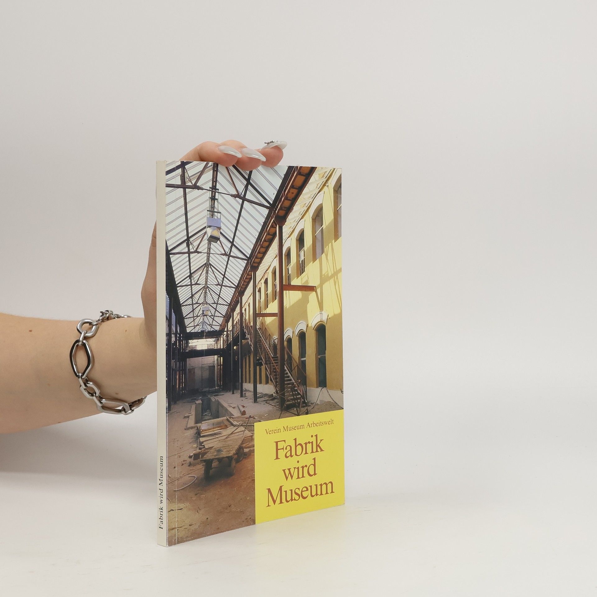 Kolektiv autorů Fabrik wird Museum