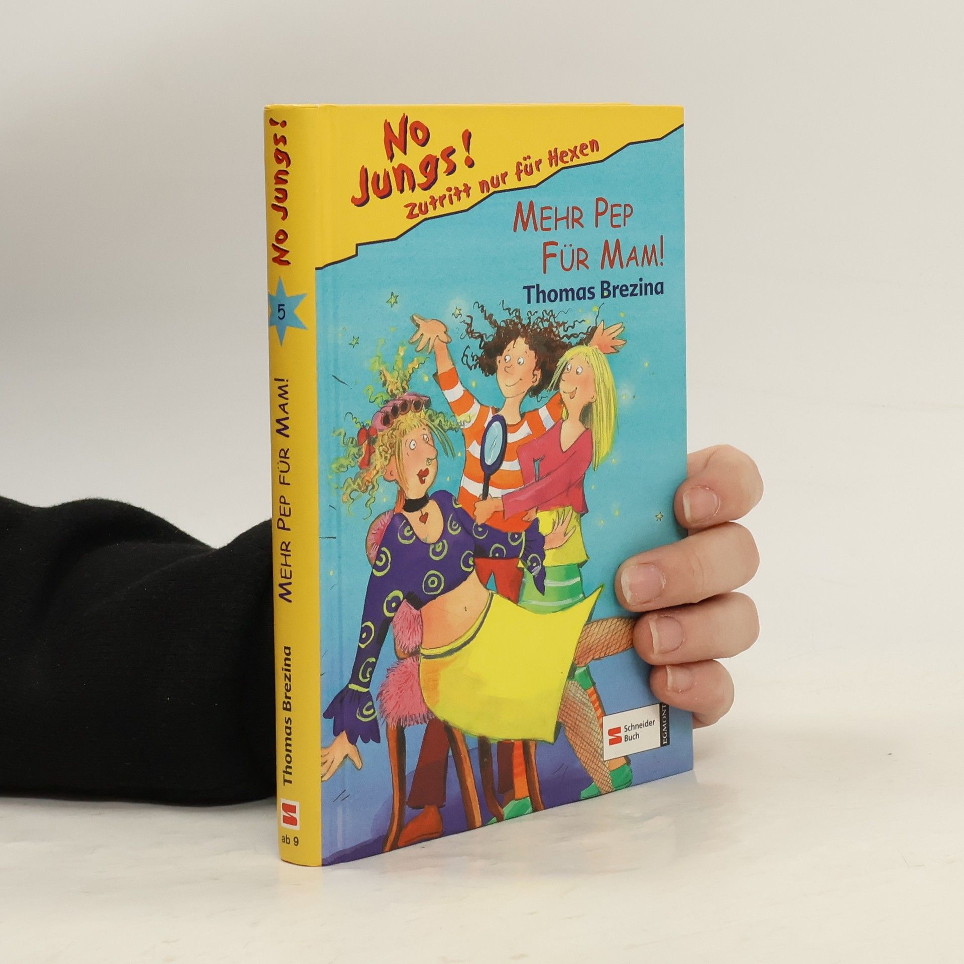 Thomas Brezina No Jungs! - Zutritt nur für Hexen. Mehr Pep für Mam!