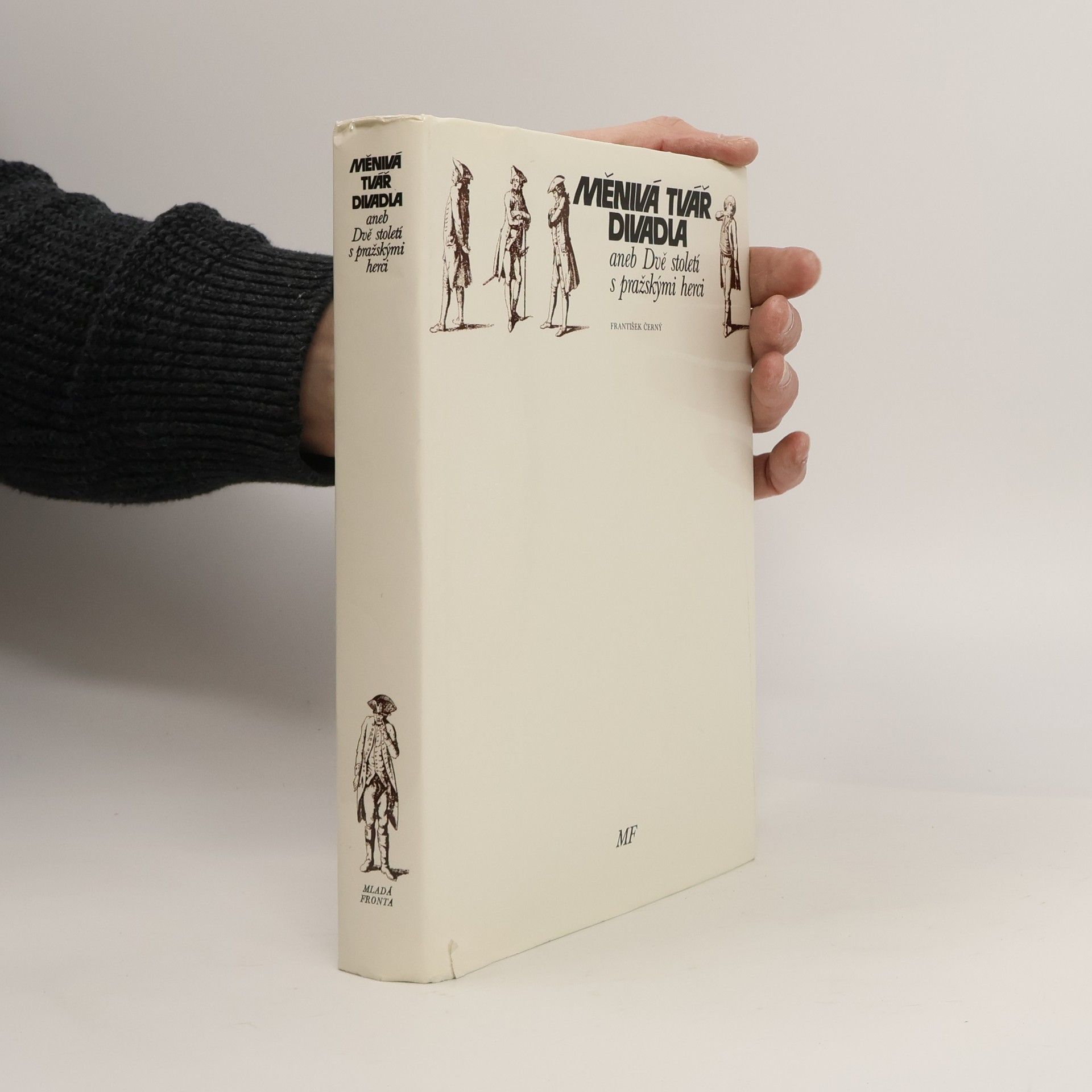 František Černý Měnivá tvář divadla aneb Dvě století s pražskými herci