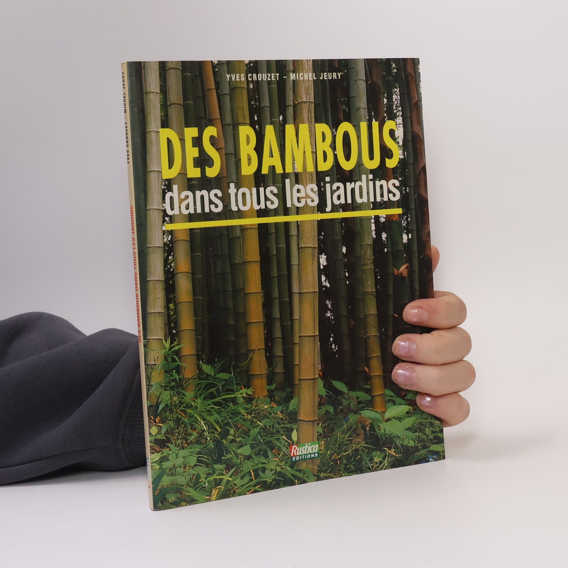 Yves Crouzet Des bambous dans tous les jardins