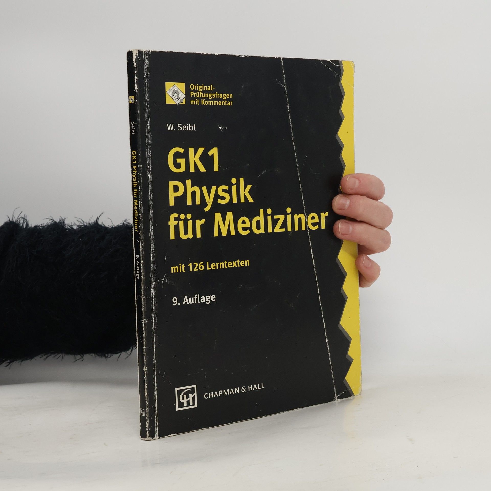 Walter Seibt Original-Prüfungsfragen mit Kommentar GK1 Physik für Mediziner