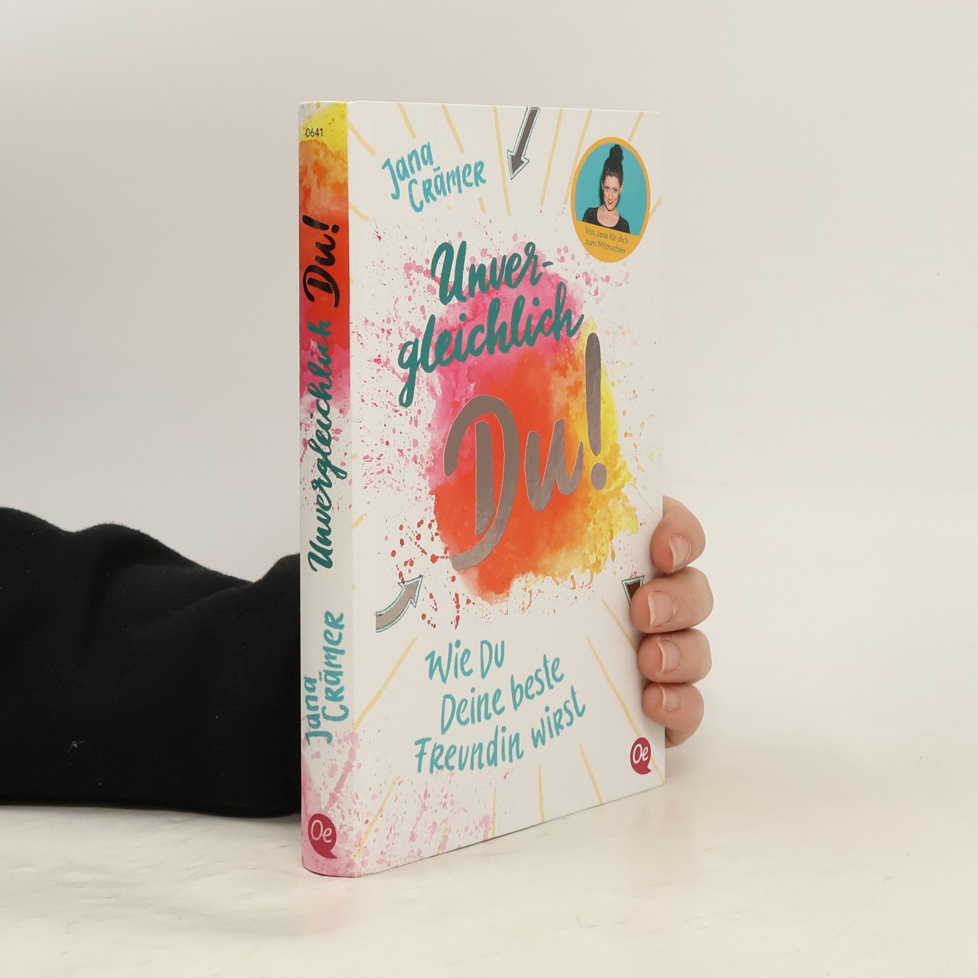 Jana Crämer Wie du deine beste Freundin wirst / Unvergleichlich Du! Bd.1