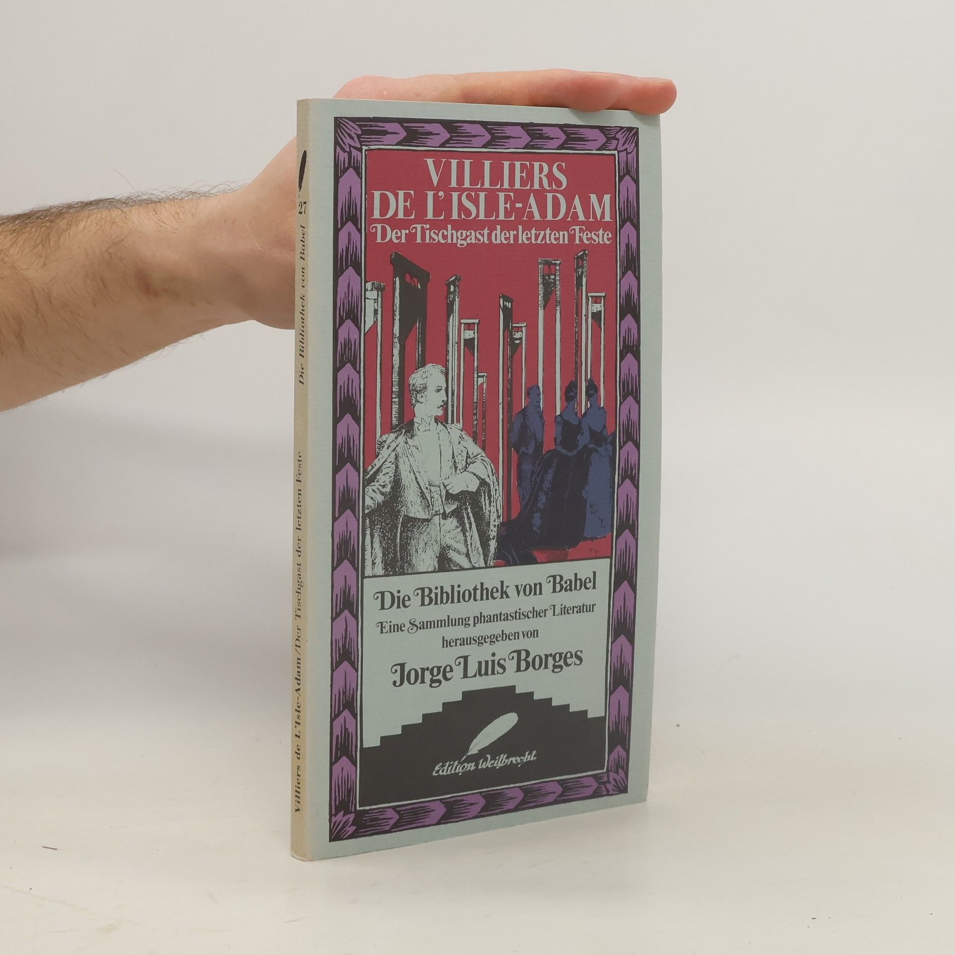 Auguste de Villiers de L. Isle Adam Der Tischgast der letzten Feste