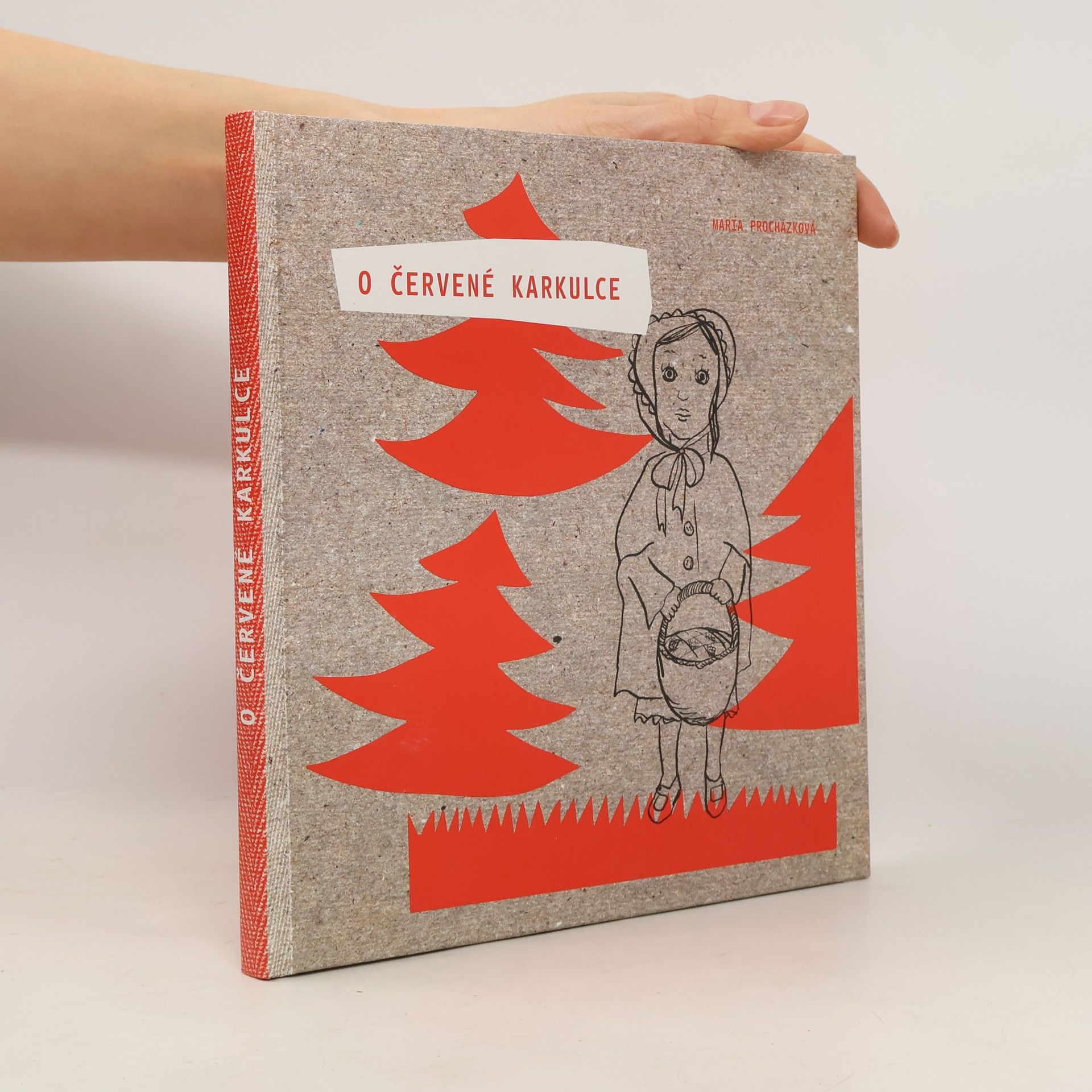 Maria Procházková O Červené karkulce: Pohádka, kterou každý zná