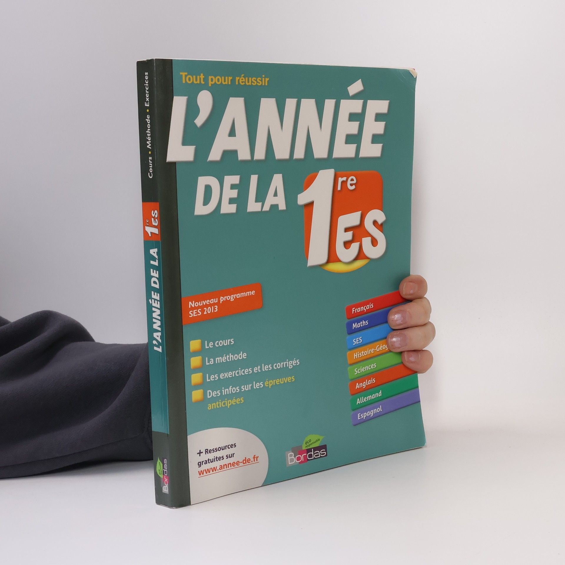 L'année de la 1e ES: Nouveau programme SES 2013 - Cours, méthode, exercices