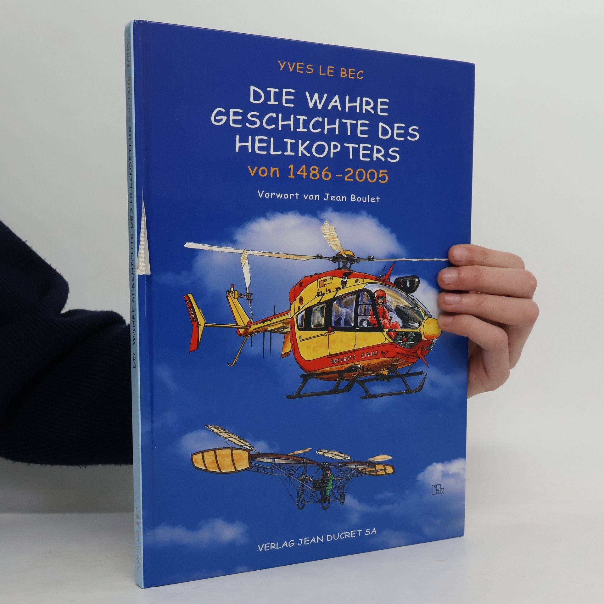 Yves Le Bec Die wahre Geschichte des Helikopters