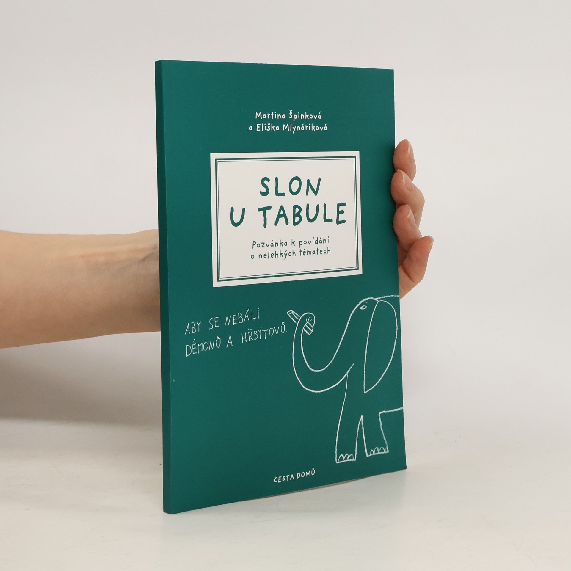 Martina Špinková Slon u tabule : pozvánka k povídání o nelehkých tématech