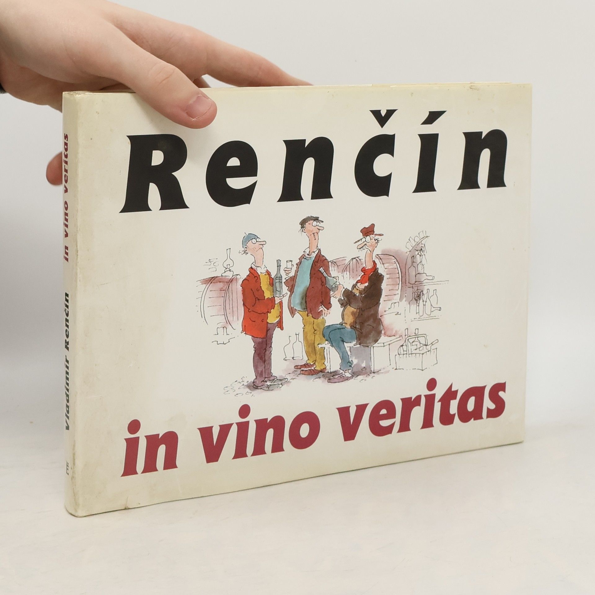 Vladimír Renčín Renčín. In vino veritas In vino veritas