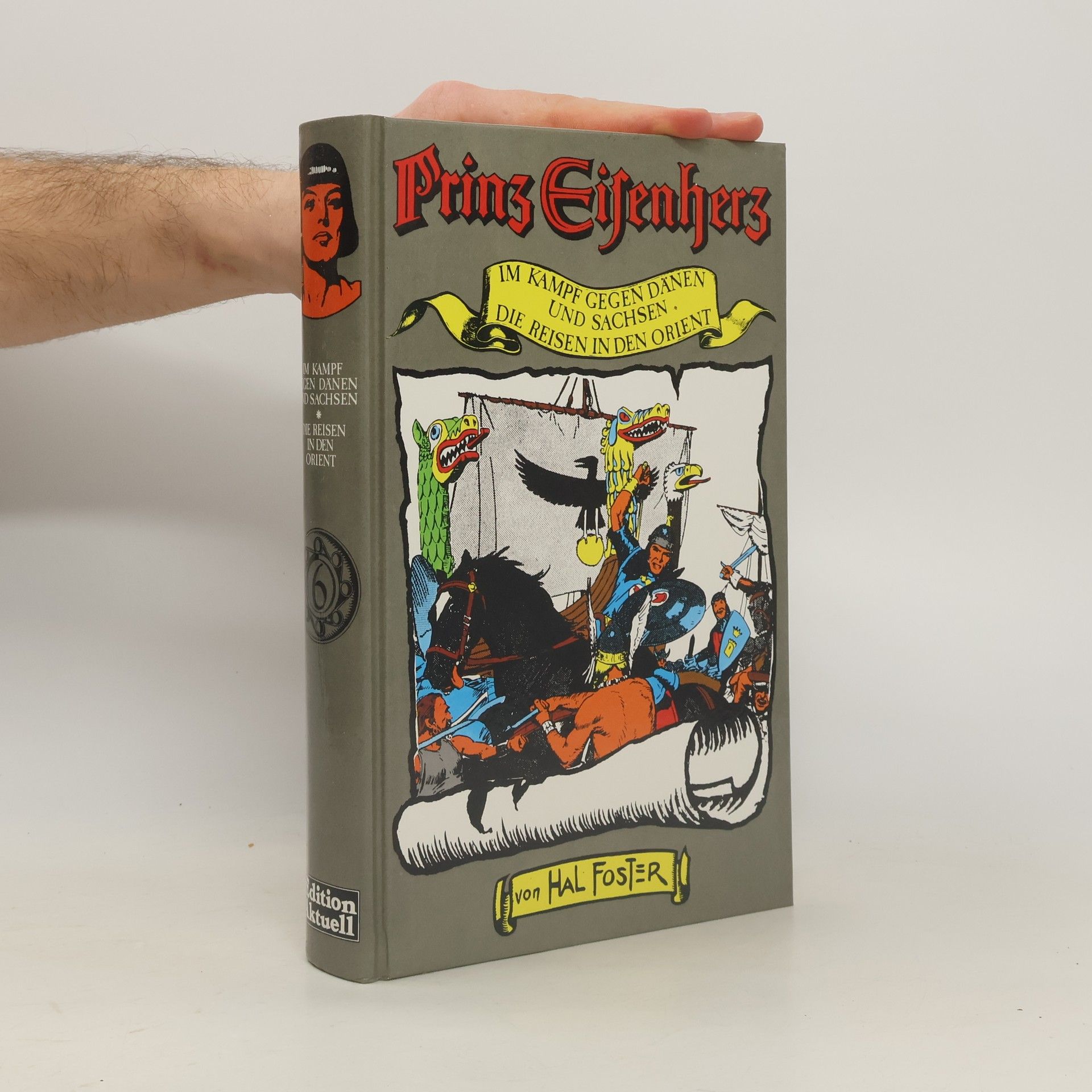 Harold Foster Prinz Eisenherz 6. Im Kampf gegen Dänen und Sachsen. Die Reisen in den Orient