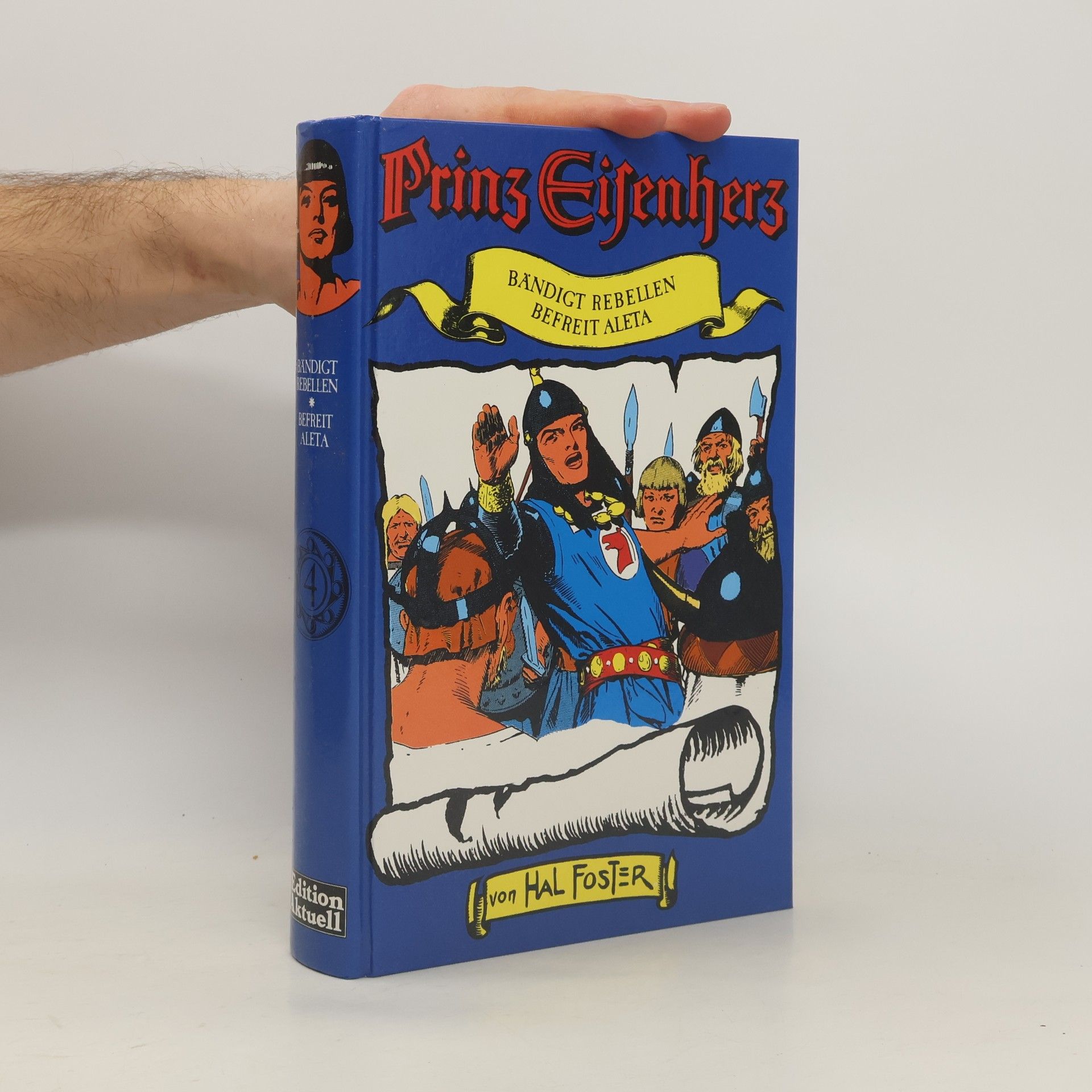 Harold Foster Prinz Eisenherz. Bandigt Rebellen/Befreit Aleta