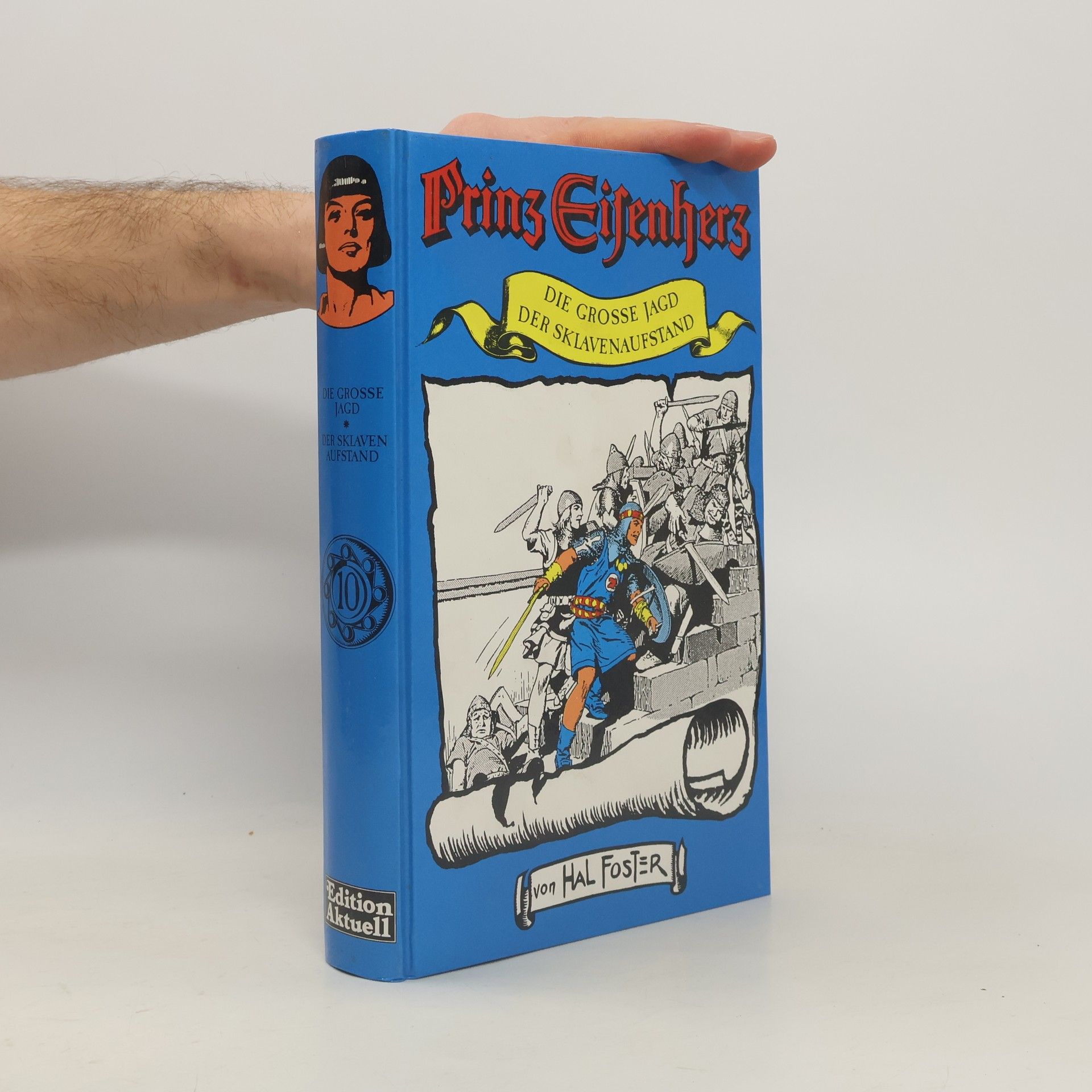 Harold Foster Prinz Eisenherz X. Die große Jagd. Der Sklavenaufstand