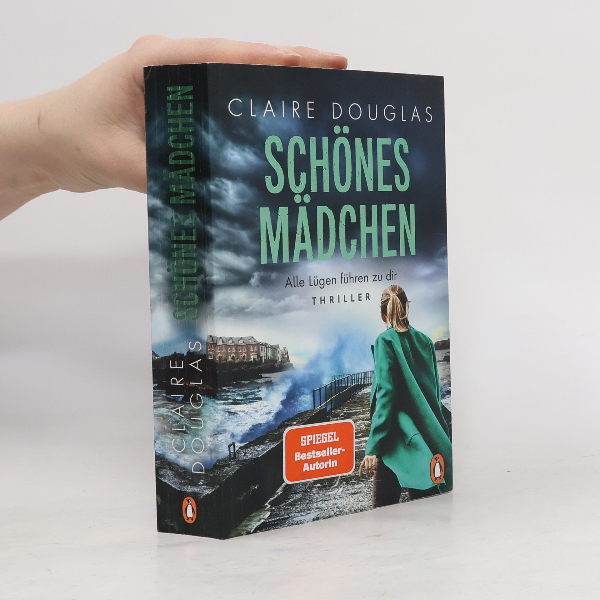 Claire Douglas Schönes Mädchen : Alle Lügen führen zu dir