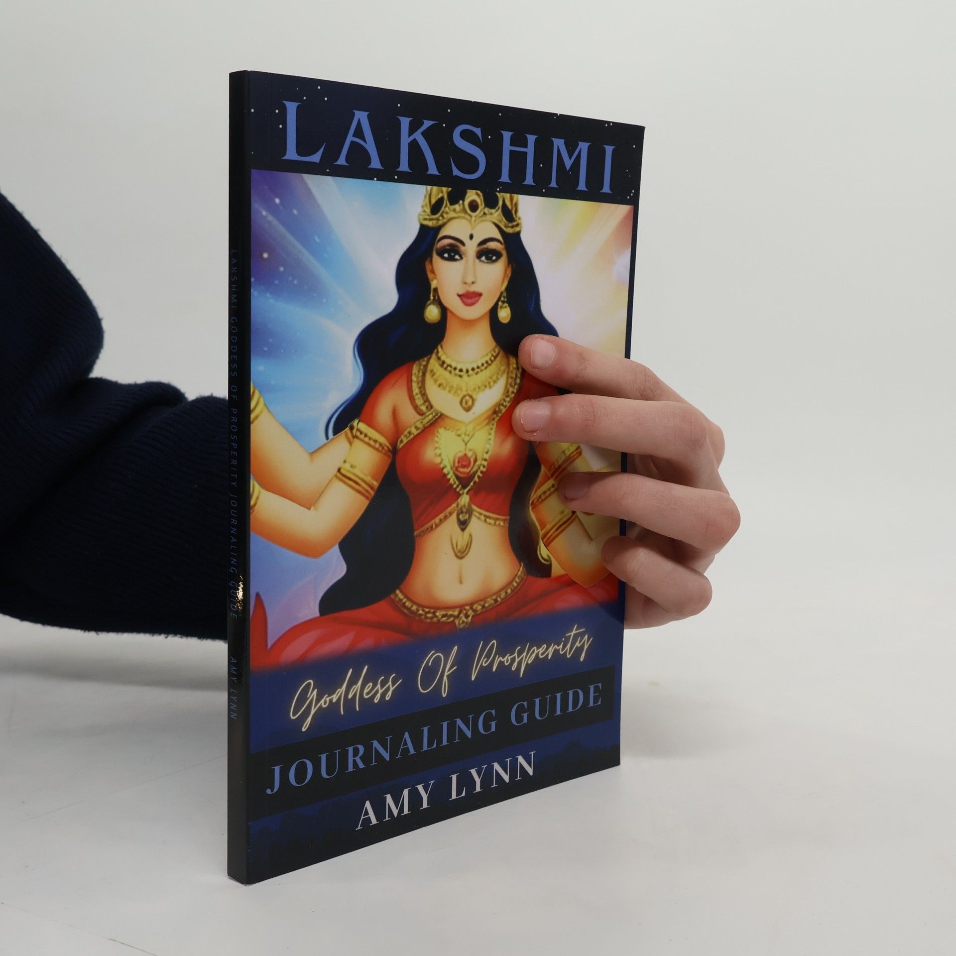 Amy Lynn Lakshmi Goddess of Prosperity Journaling Guide: A Lakshmi Journal for Happiness and Financial Success