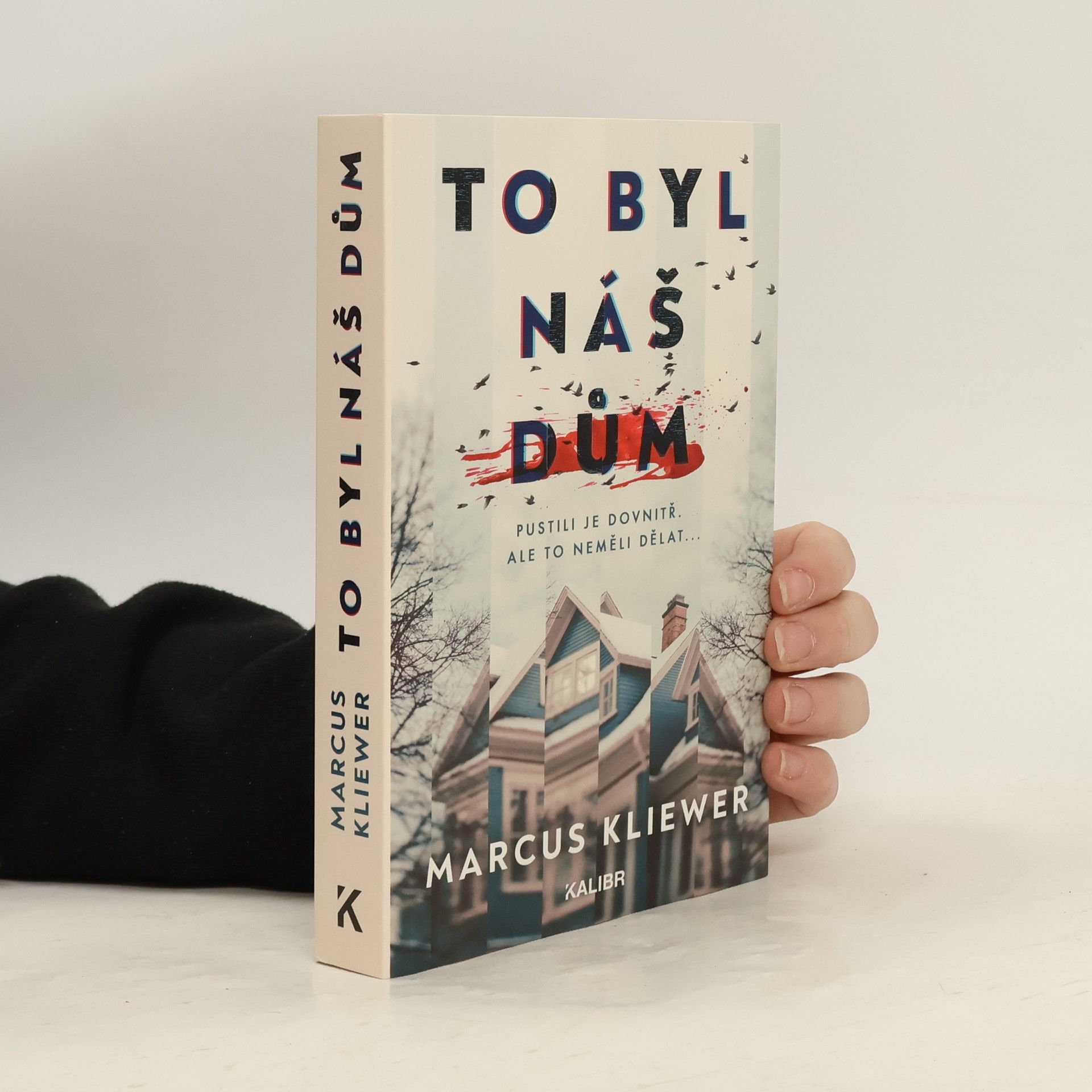 Marcus Kliewer To byl náš dům