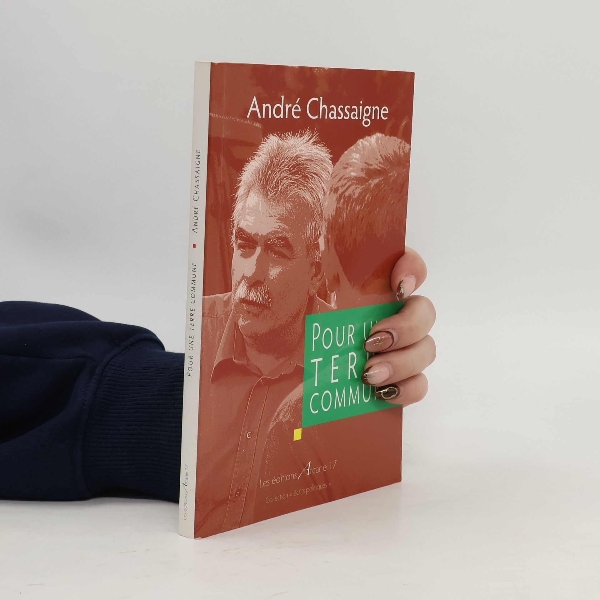 André Chassaigne Écrits politiques: Pour une Terre commune