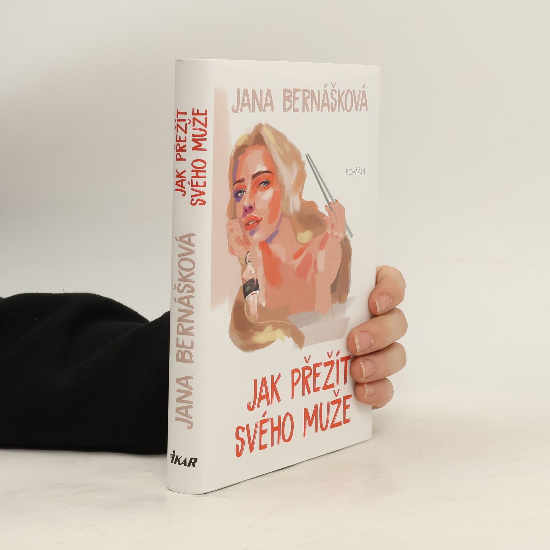 Jana Bernášková Jak přežít svého muže