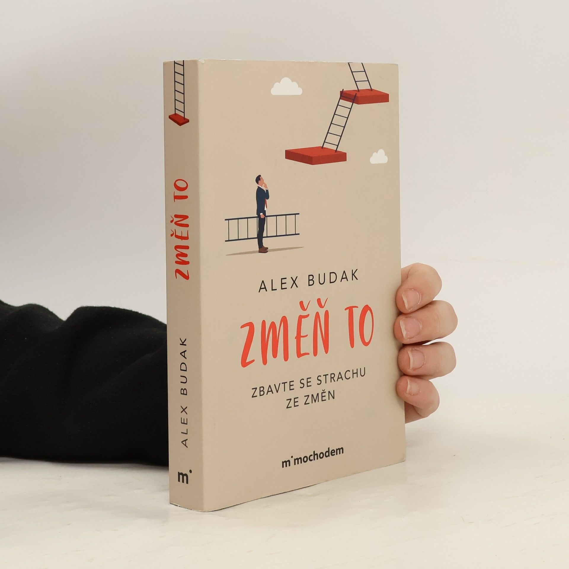 Alex Budak Změň to. Zbavte se strachu ze změn