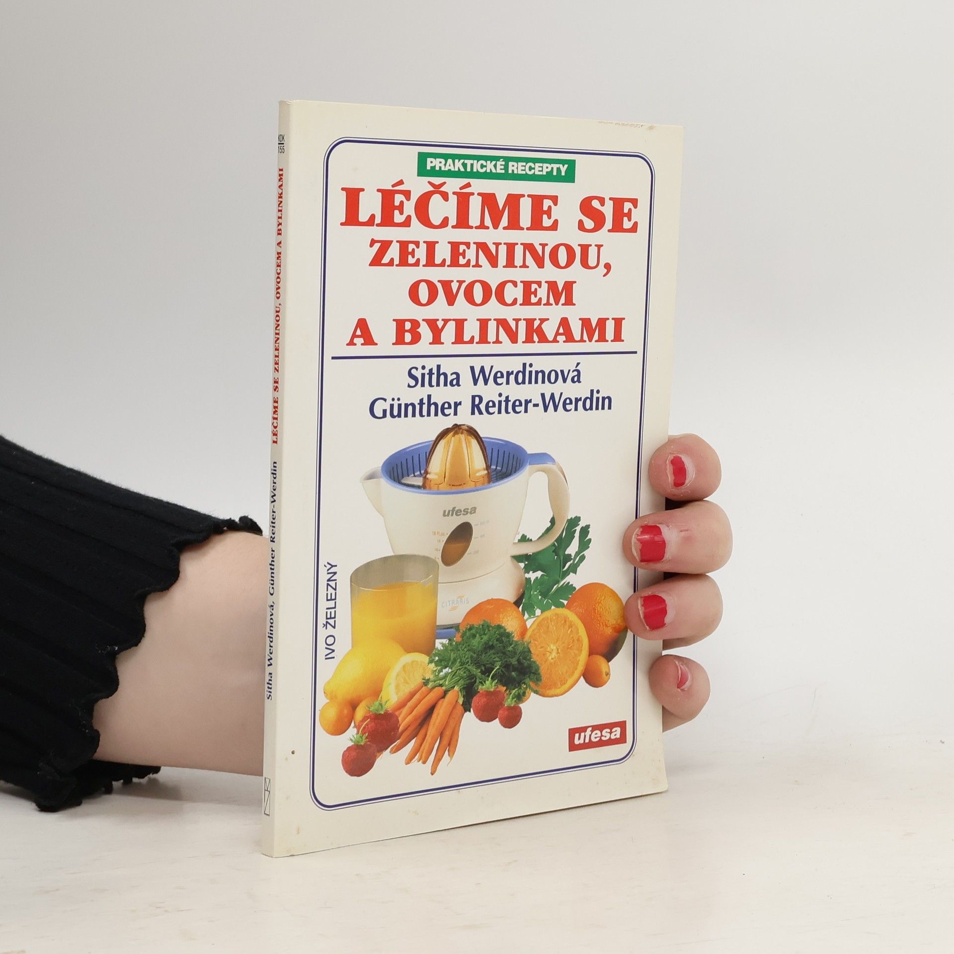 Sitha Werdin Léčíme se zeleninou, ovocem a bylinkami