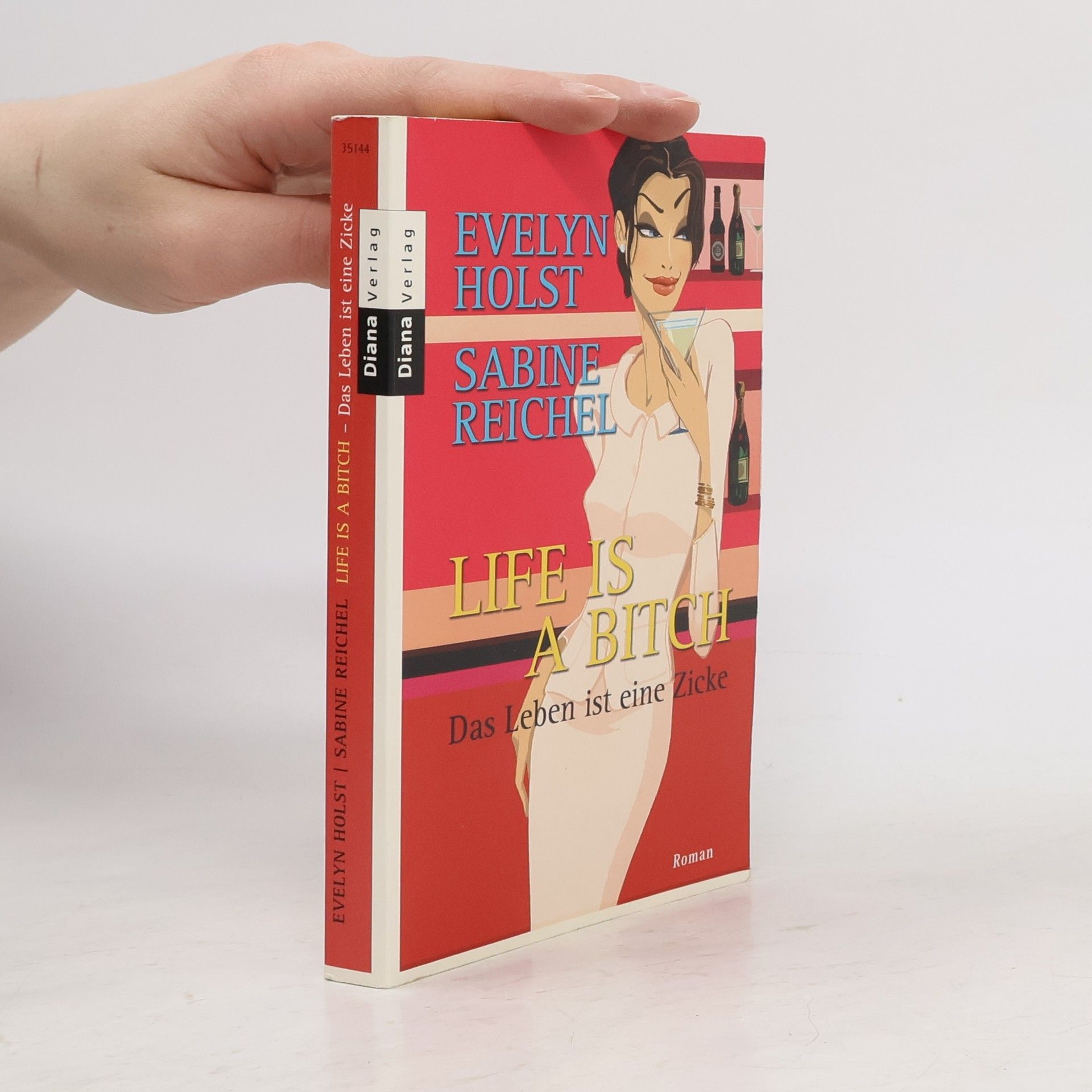 Evelyn Holst Life is a bitch - das Leben ist eine Zicke