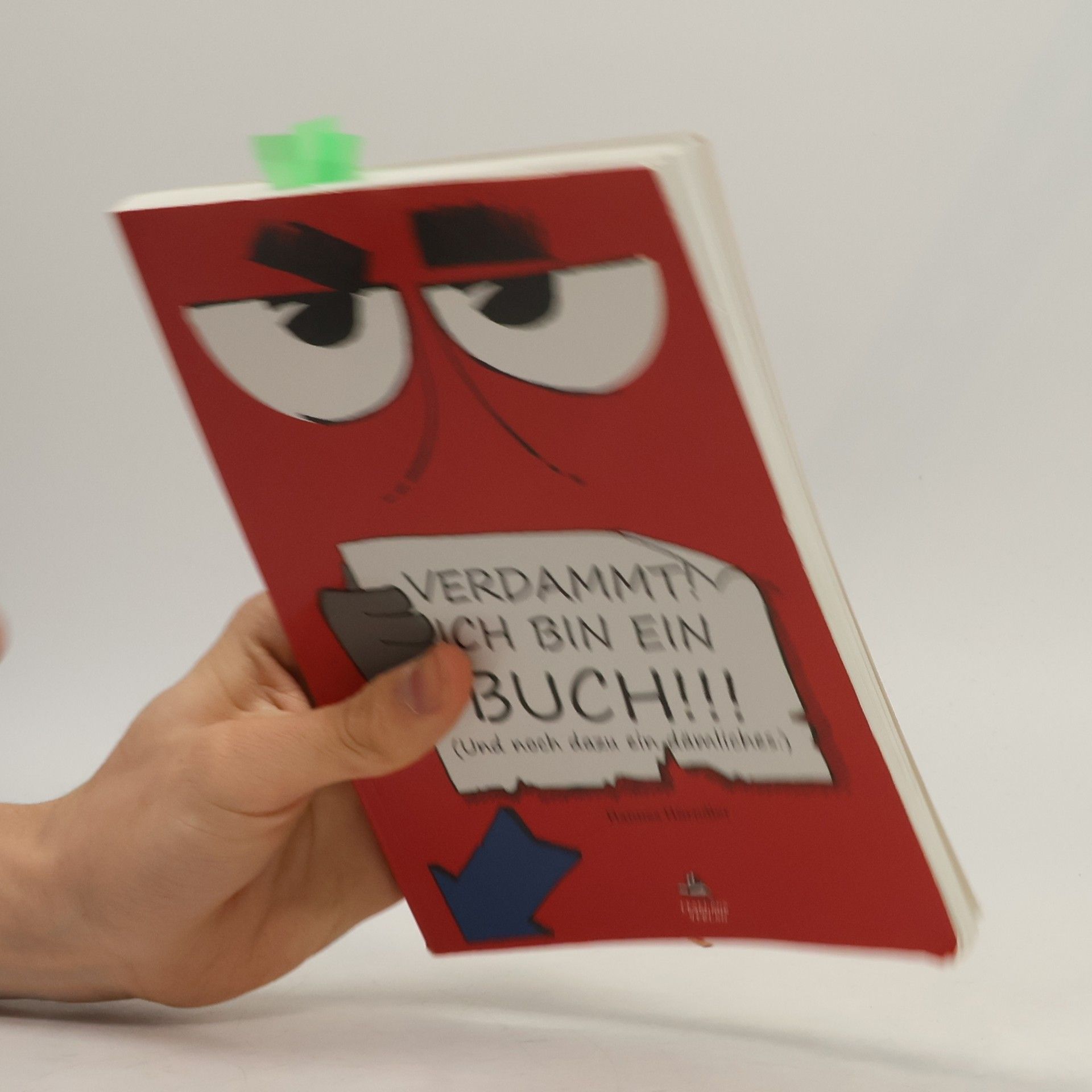 Hannes Hörndler Verdammt! Ich bin ein Buch!!!