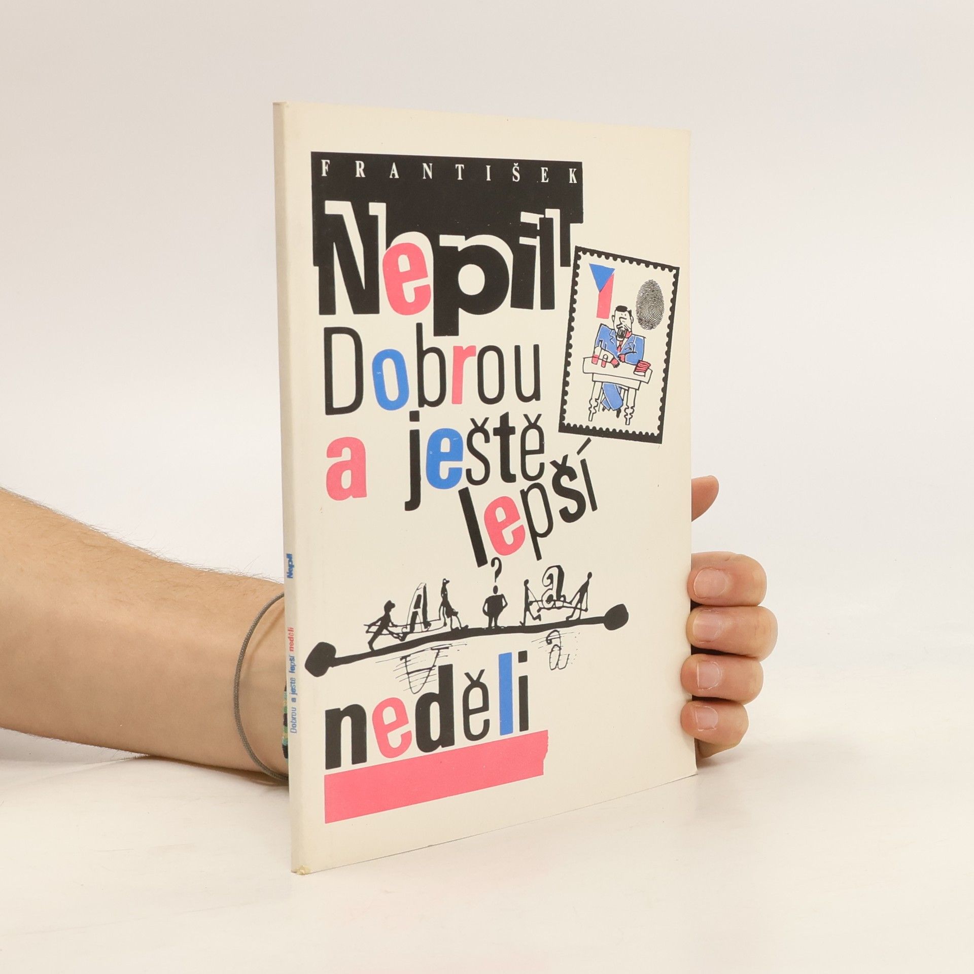 František Nepil Dobrou a ještě lepší neděli