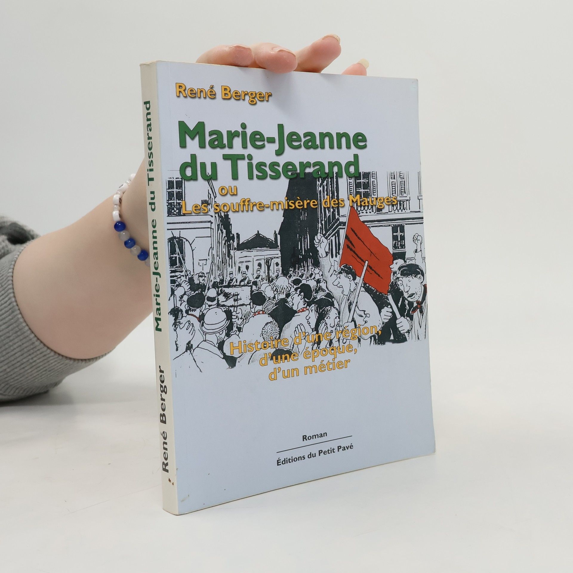 René Berger Marie-Jeanne du Tisserand ou Les souffre-misère des Mauges