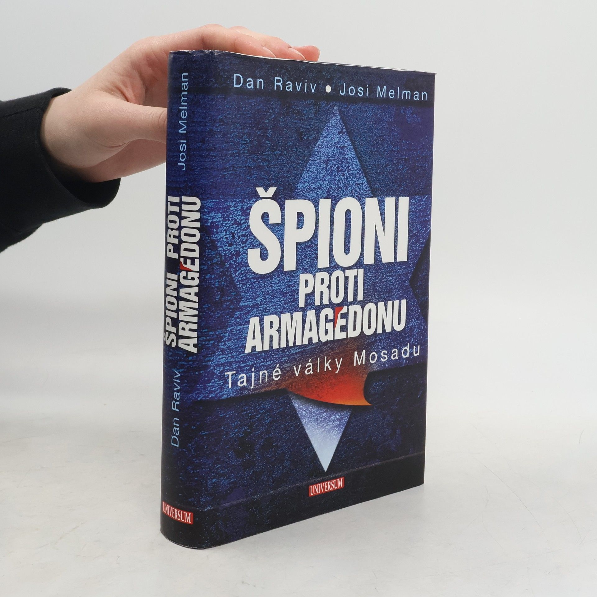 Dan Raviv Špioni proti Armagedonu - Tajné války Mosadu