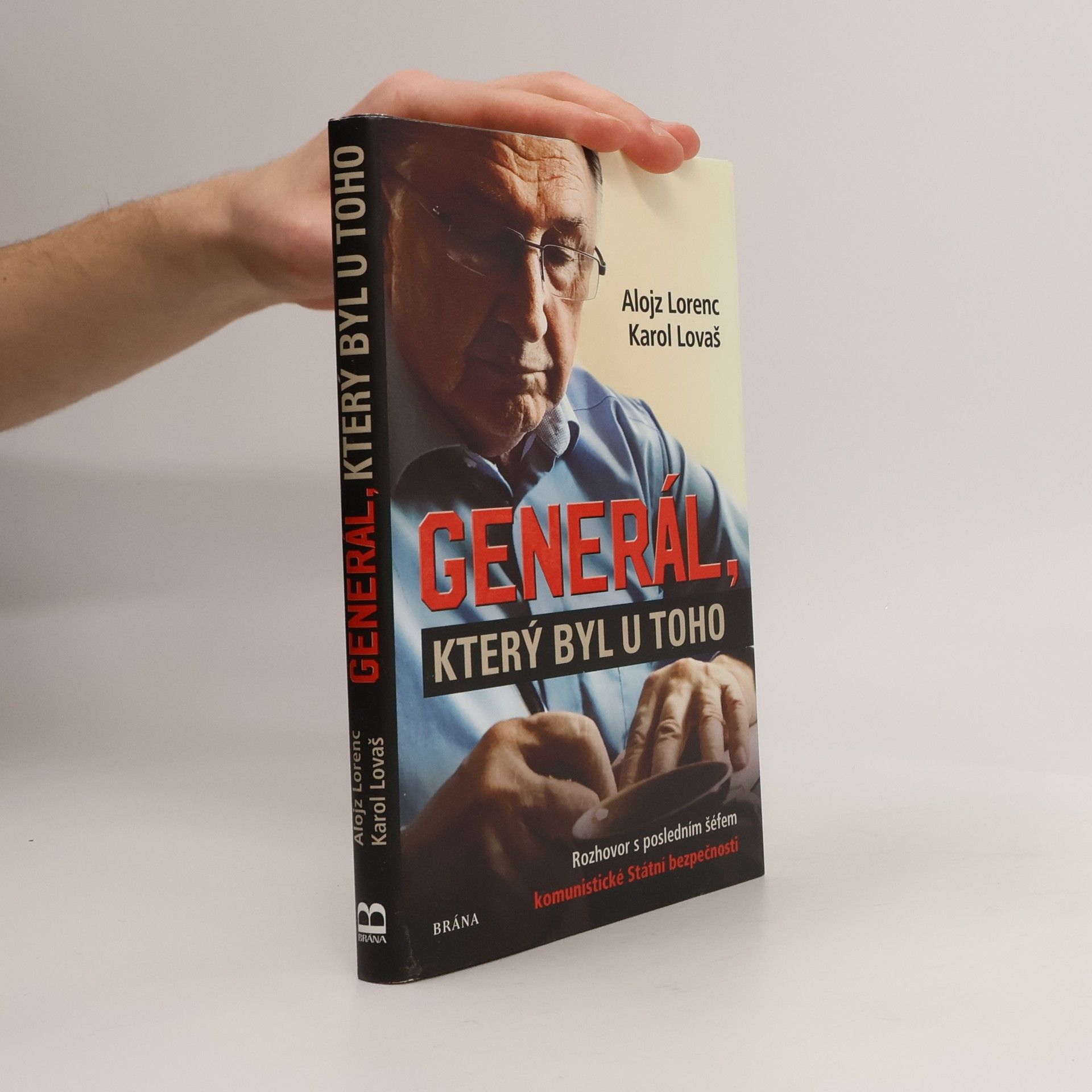 Lorenc Alojz Generál, který byl u toho: Rozhovor s posledním šéfem komunistické Státní bezpečnosti
