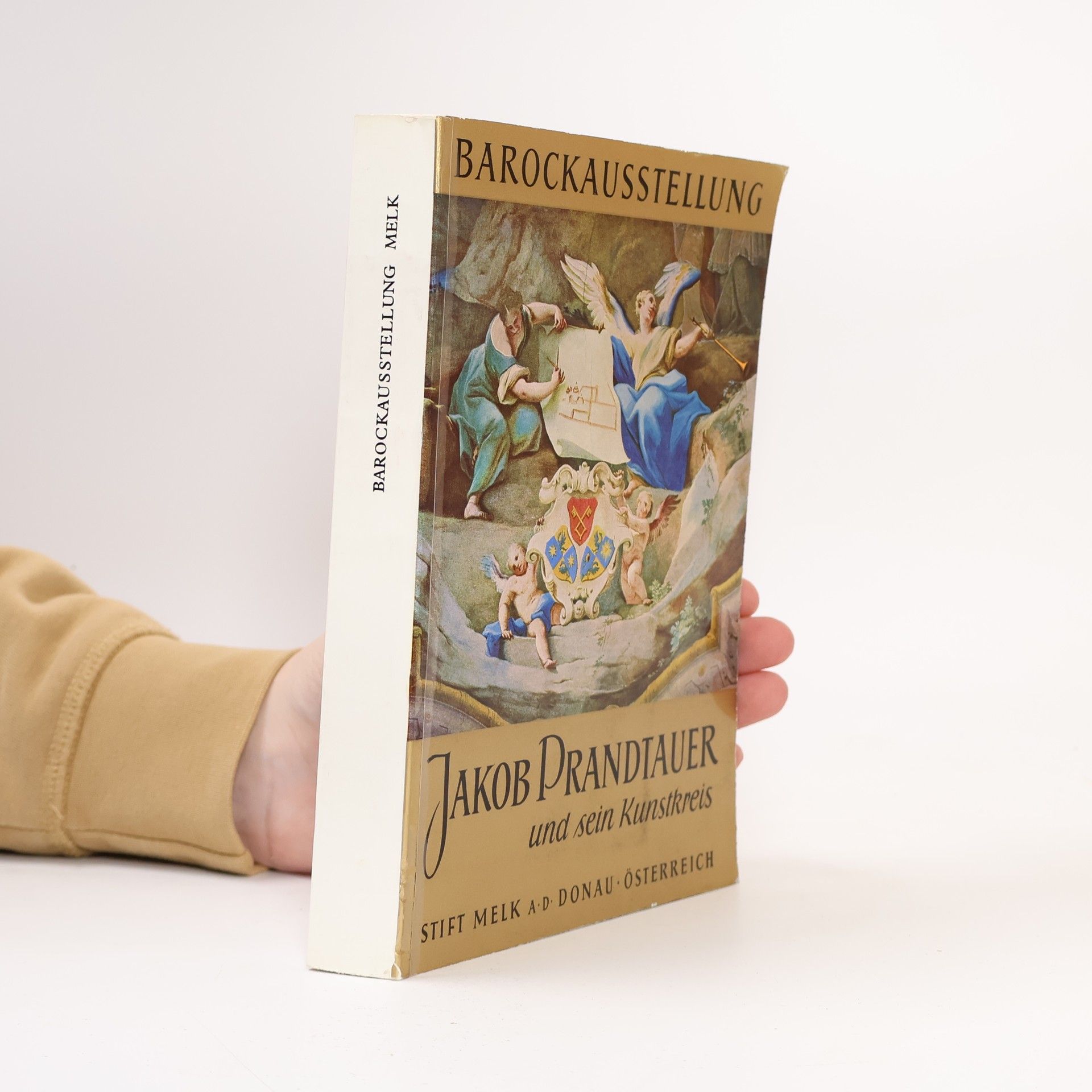 Autorenkollektiv Barockausstellung. Jakob Prandtauer und sein Kunstkreis