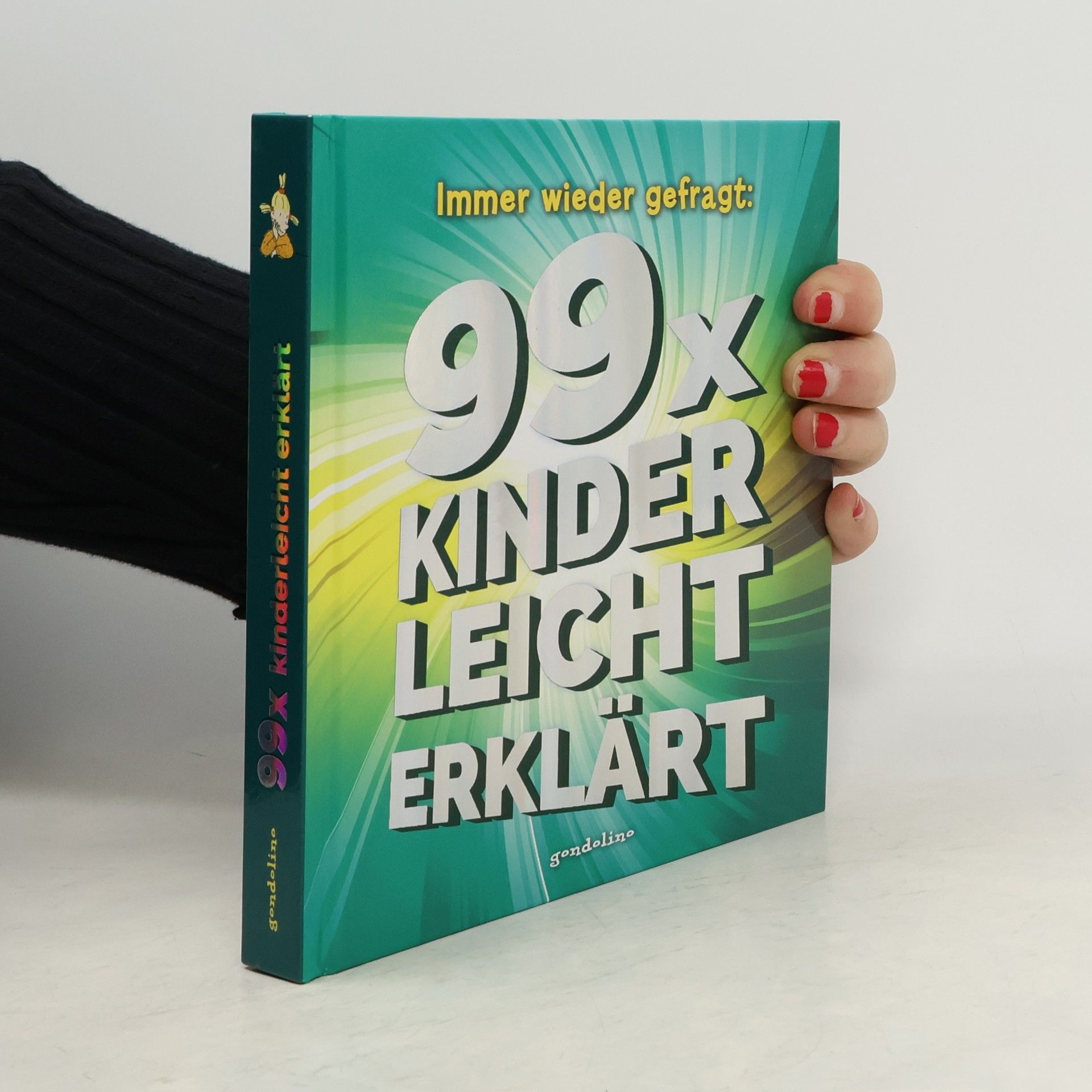 Katrin Hecker Immer wieder gefragt: 99x kinderleicht erklärt. gondolino Wissen und Können
