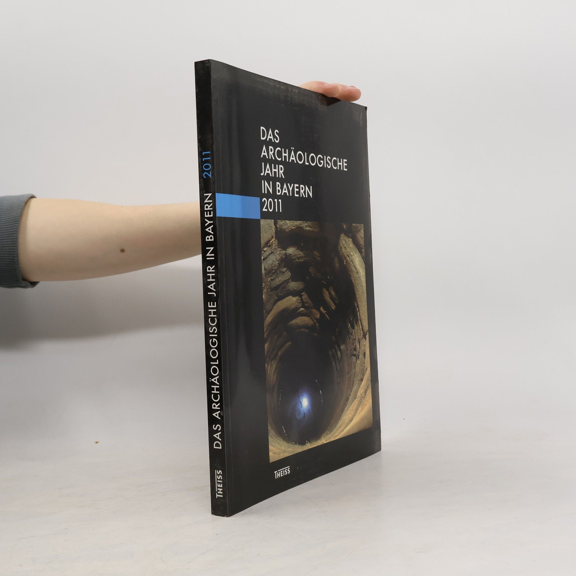 Egon J. Greipl Das Archäologische Jahr in Bayern 2011