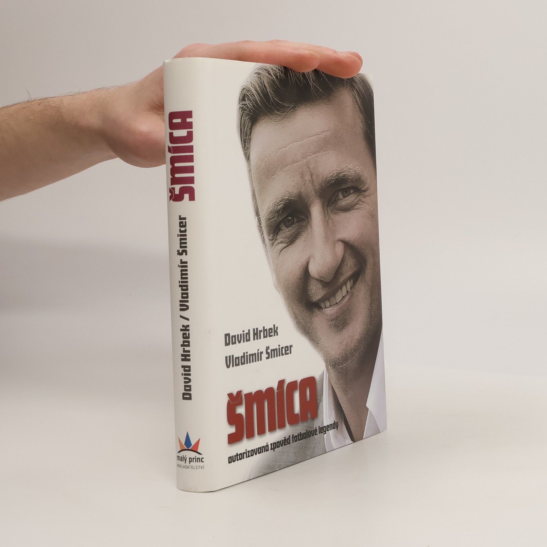 Vladimír Šmicer Šmíca. Autorizovaná zpověď fotbalové legendy