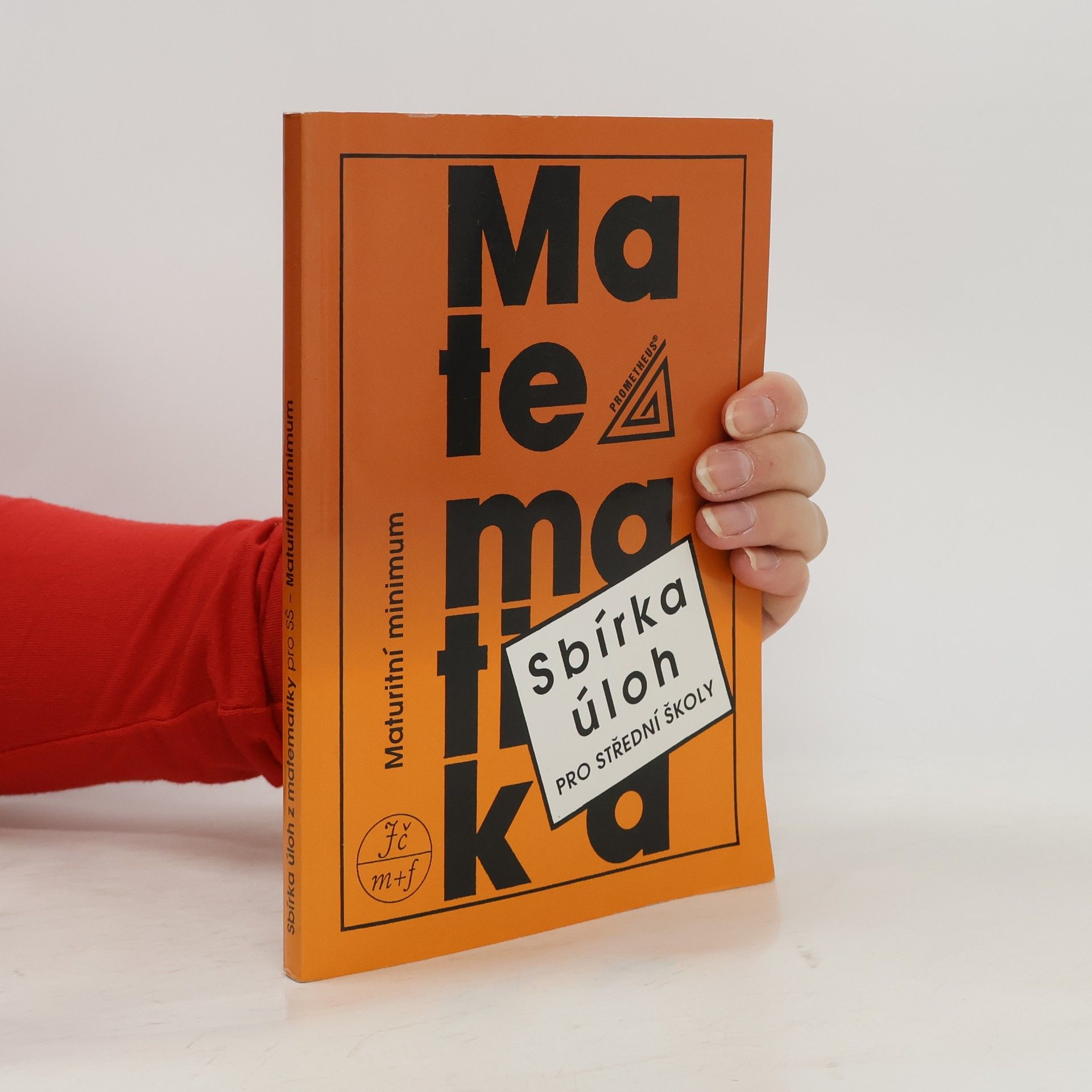 Kolektív autorov Sbírka úloh z matematiky pro střední školy. Maturitní minimum