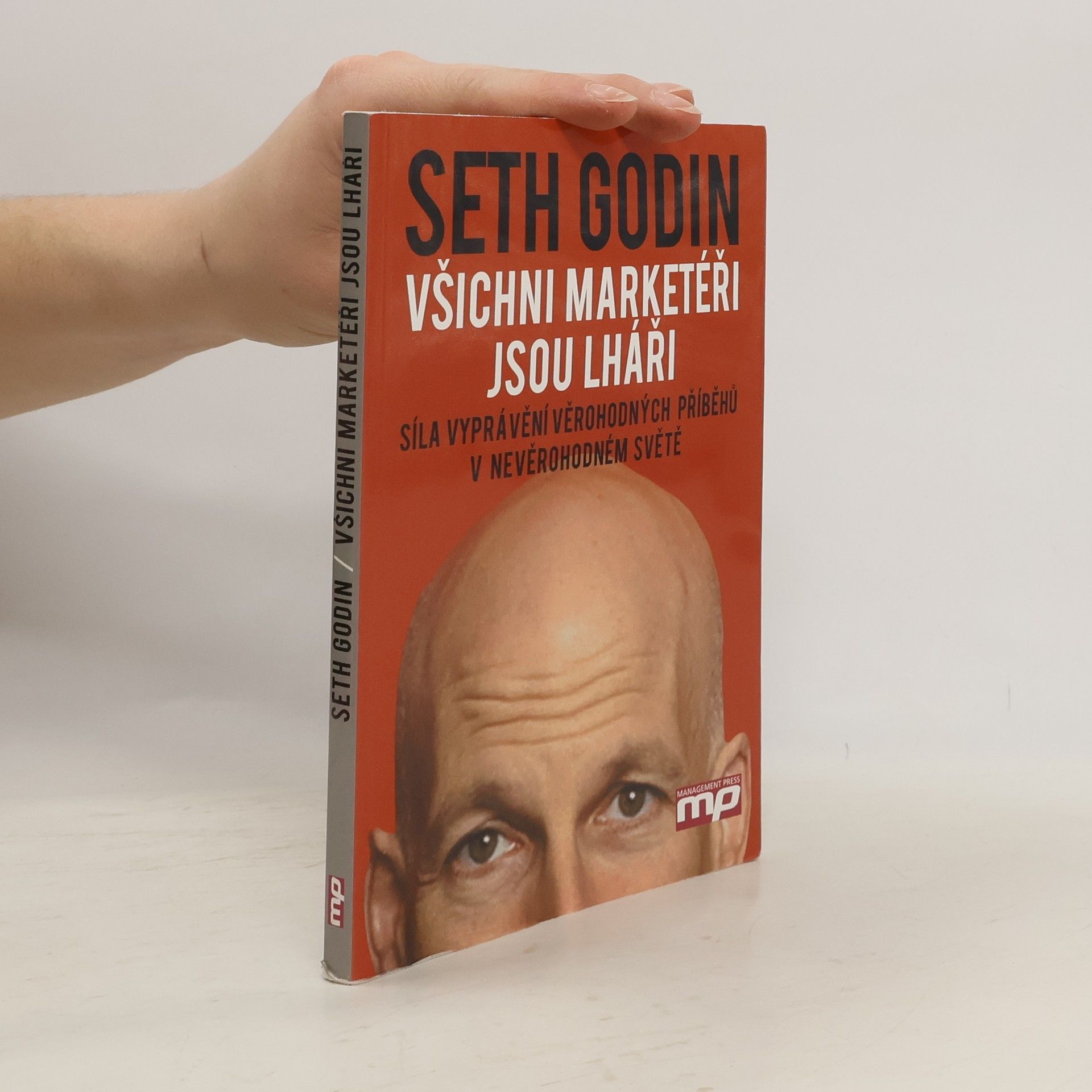Seth Godin Všichni marketéři jsou lháři