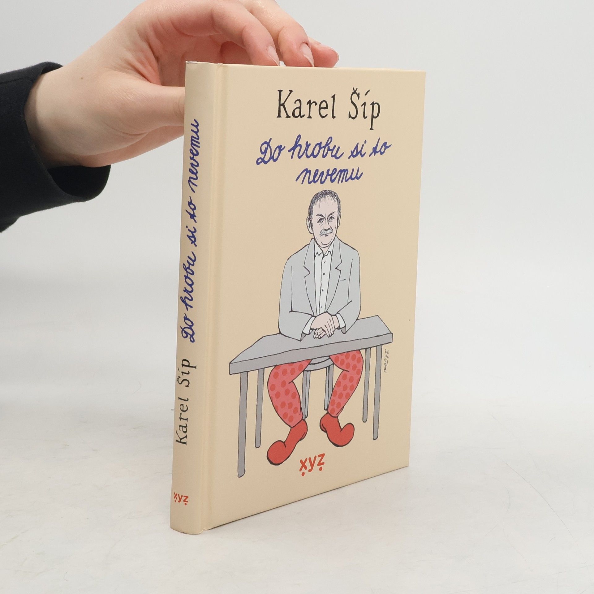 Karel Šíp Do hrobu si to nevemu