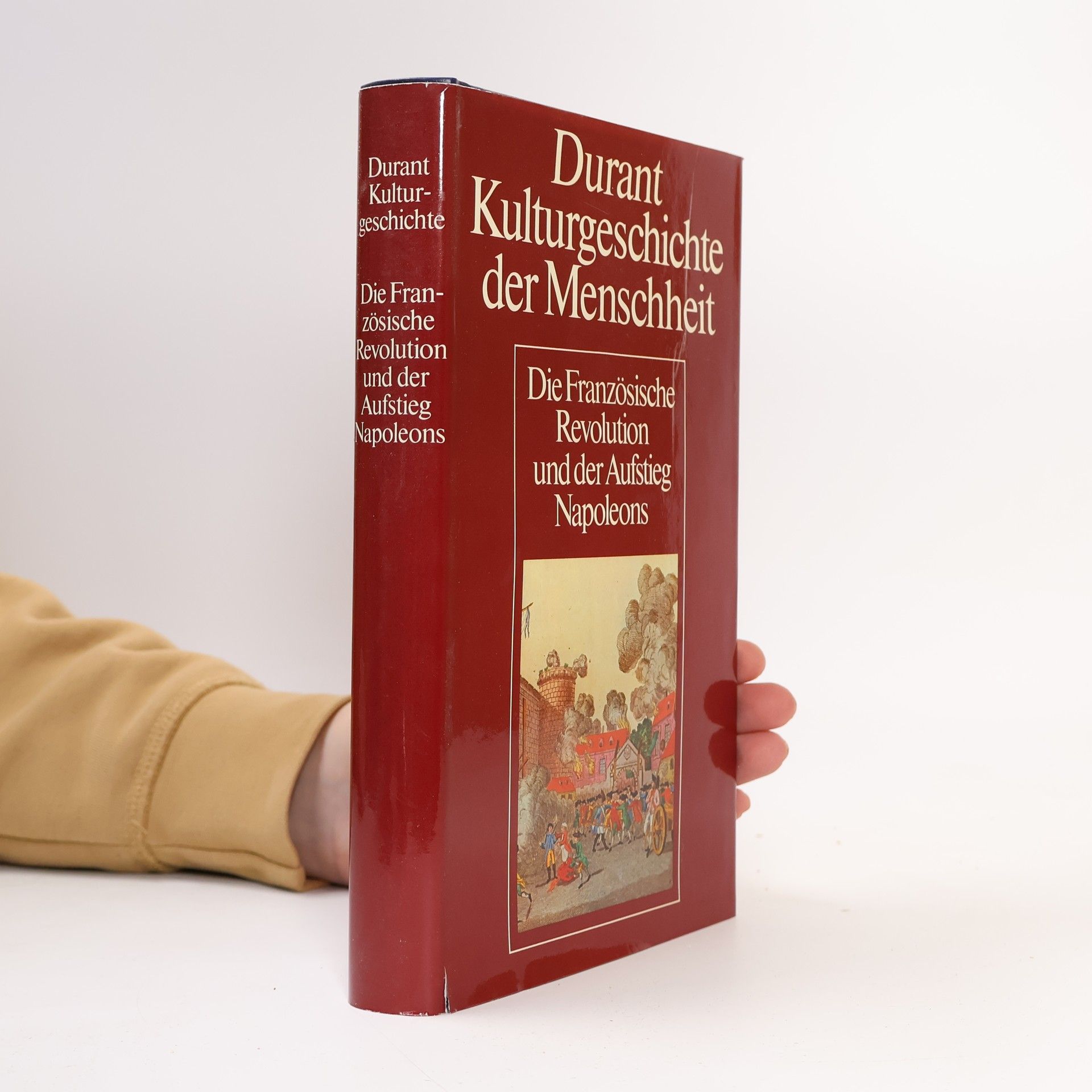 Will Durant Kulturgeschichte der Menschheit. Die Französische Revolution und der Aufstieg Napoleons