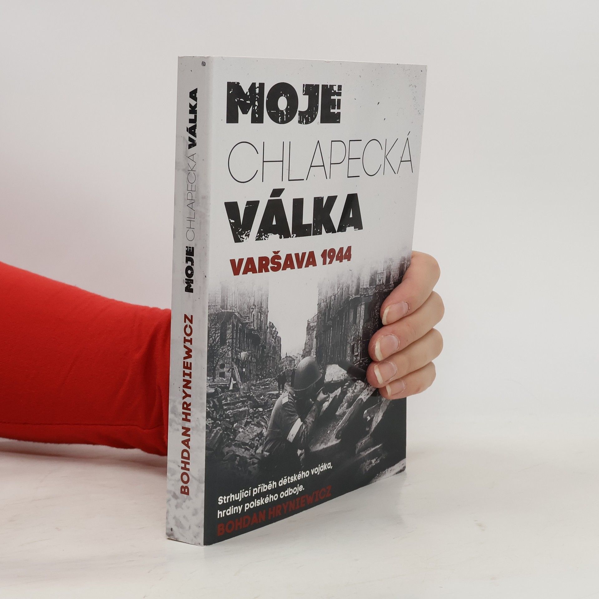 Bohdan Hryniewicz Moje chlapecká válka. Varšava 1944
