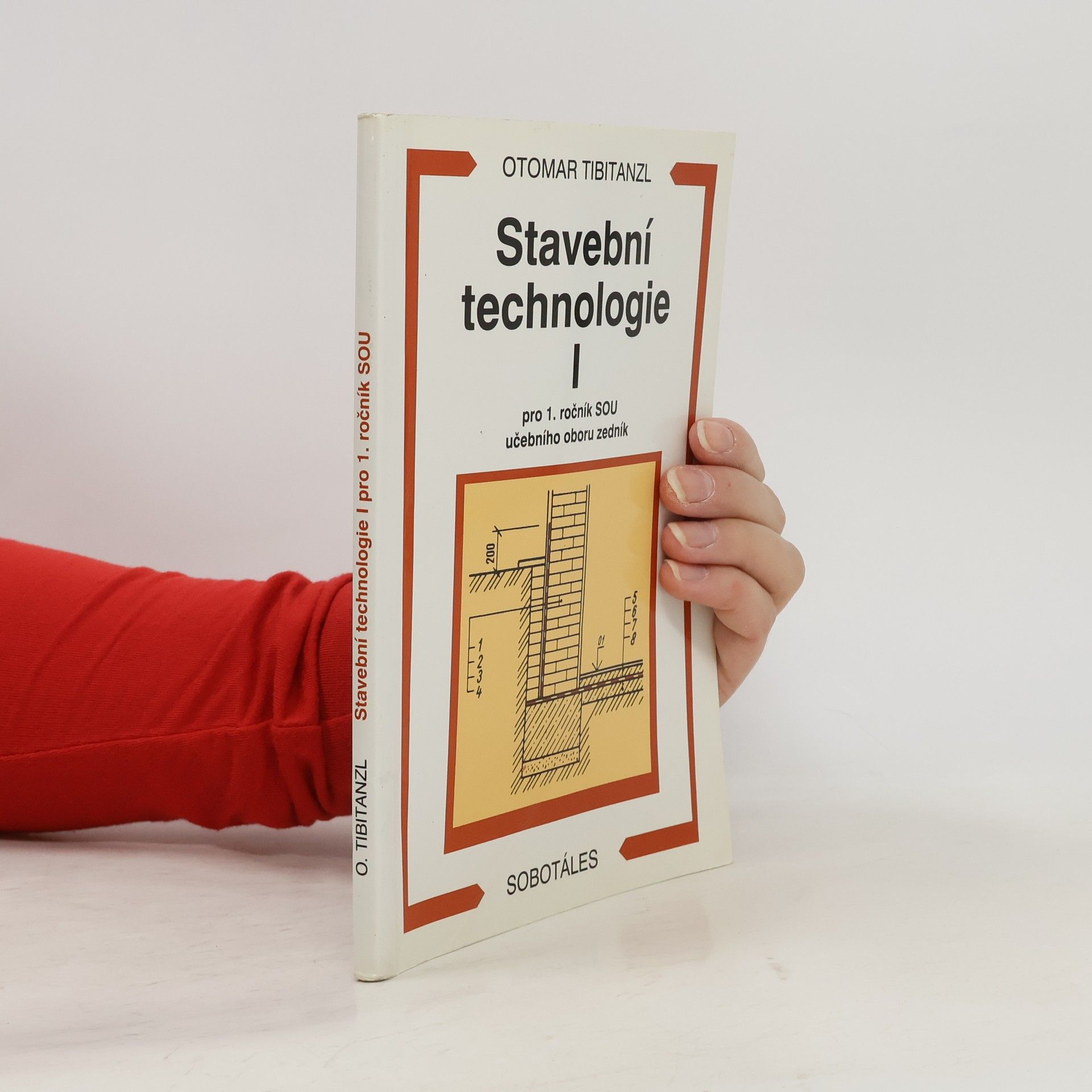 Stavební technologie I. pro 1. ročník SOU učebního oboru zedník