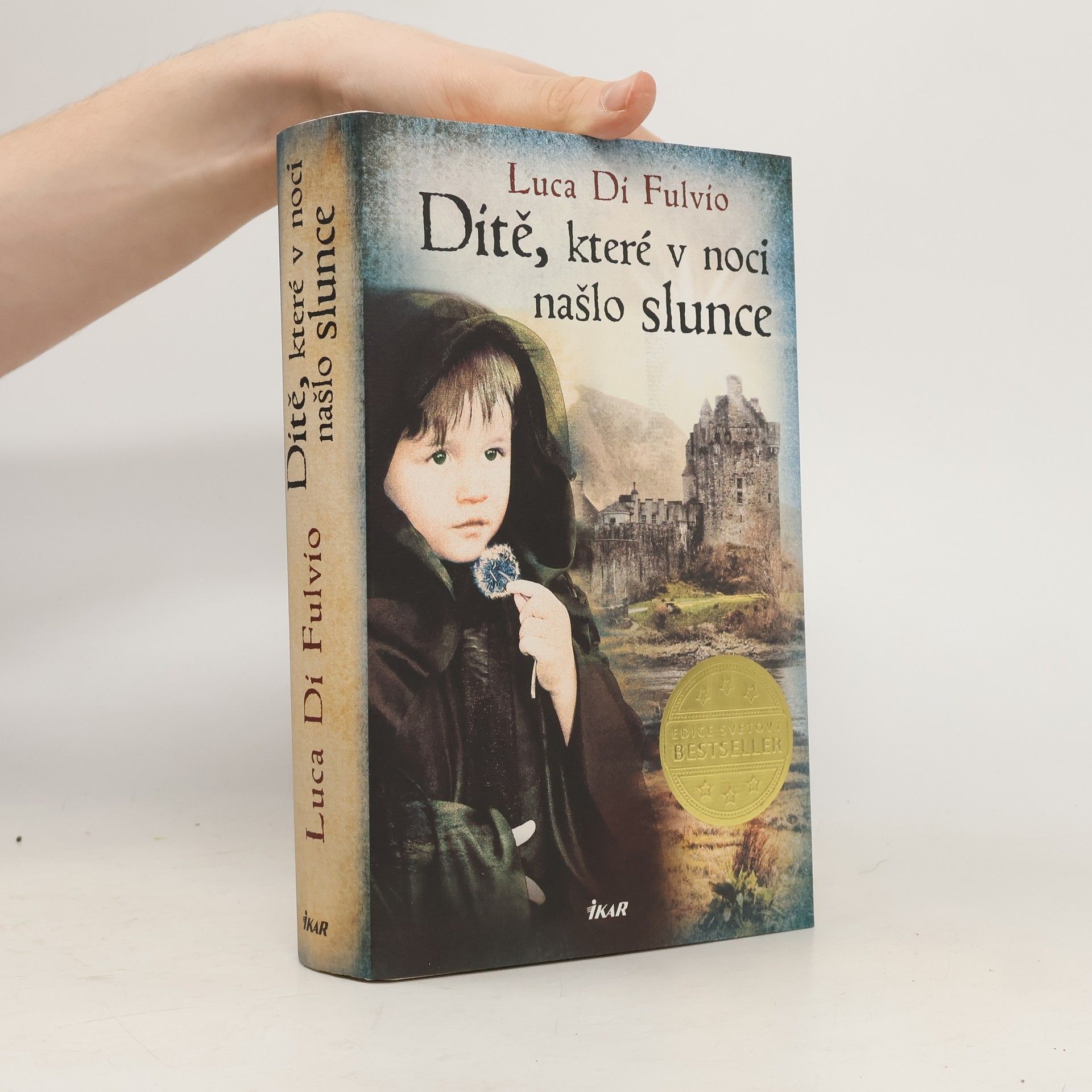 Luca Di Fulvio Dítě, které v noci našlo slunce