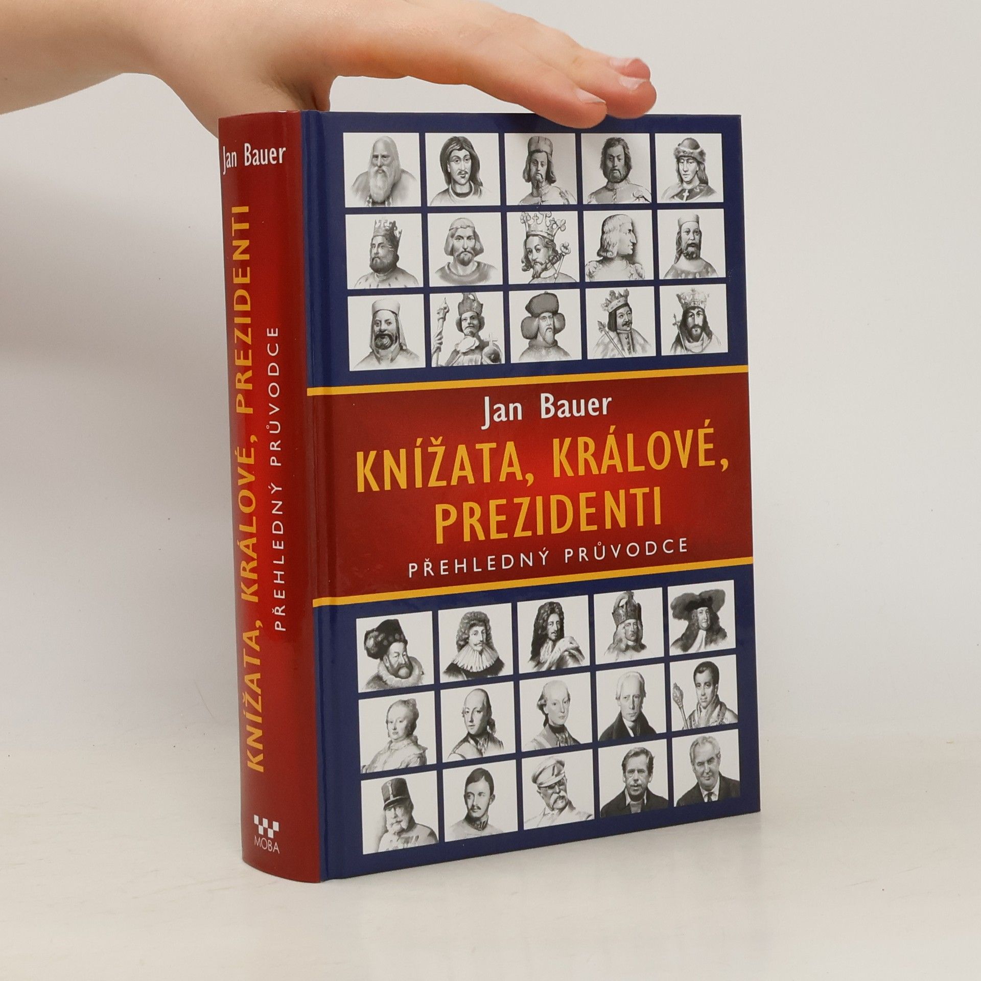 Jan Bauer Knížata, králové, prezidenti : přehledný průvodce