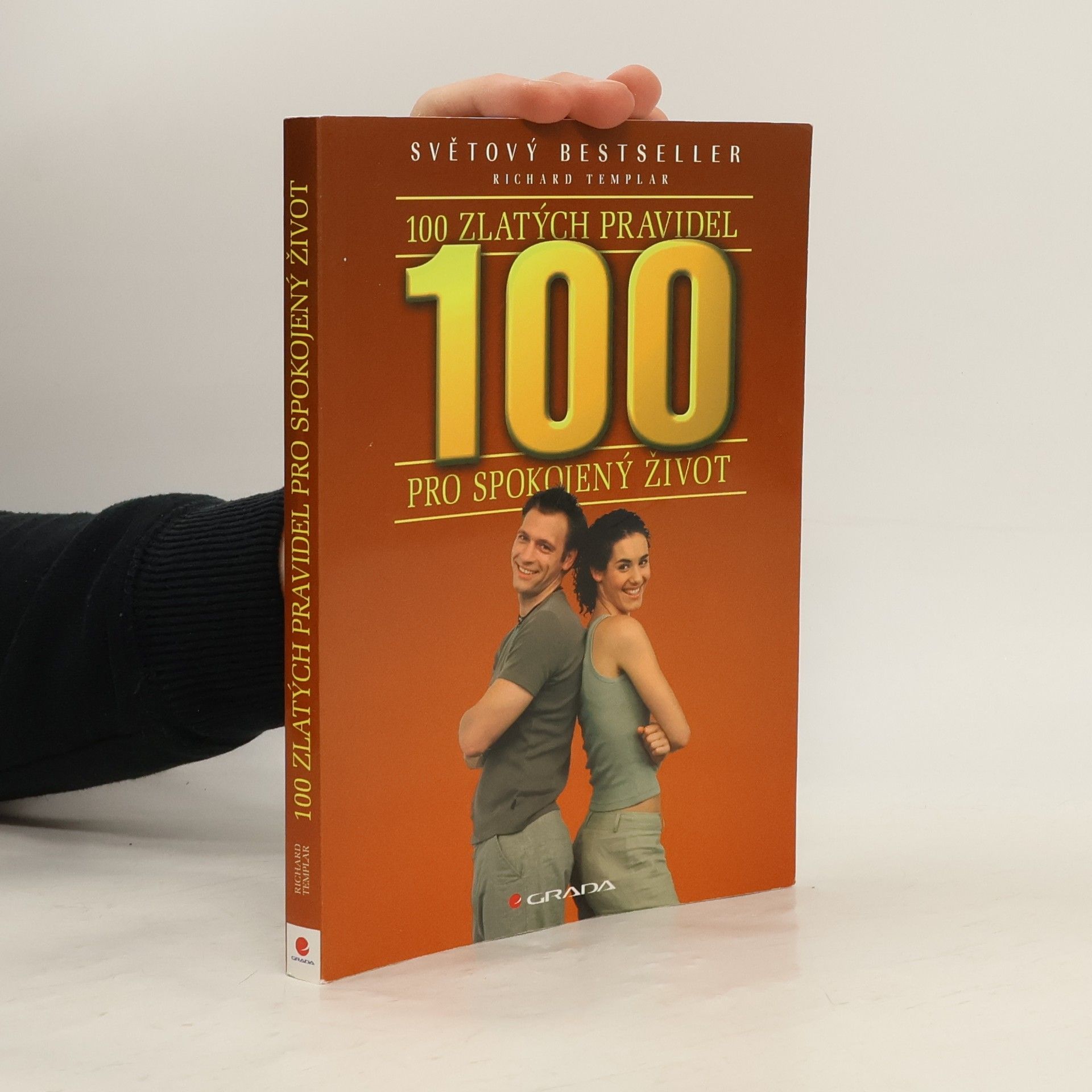 Richard Templar 100 zlatých pravidel pro spokojený život