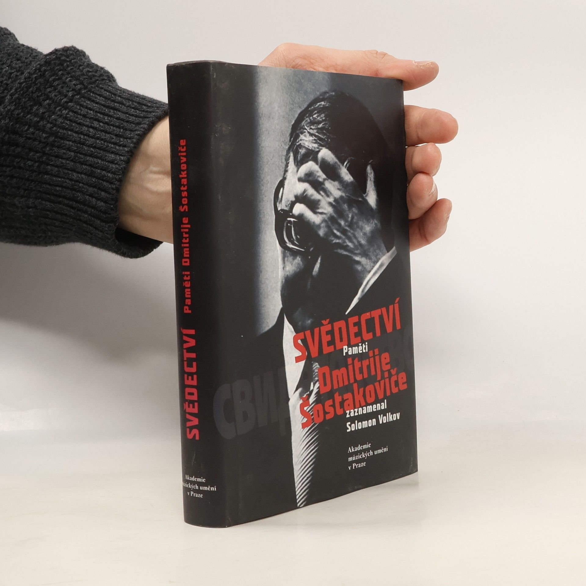 Dmitri Shostakovich Svědectví. Paměti Dmitrije Šostakoviče