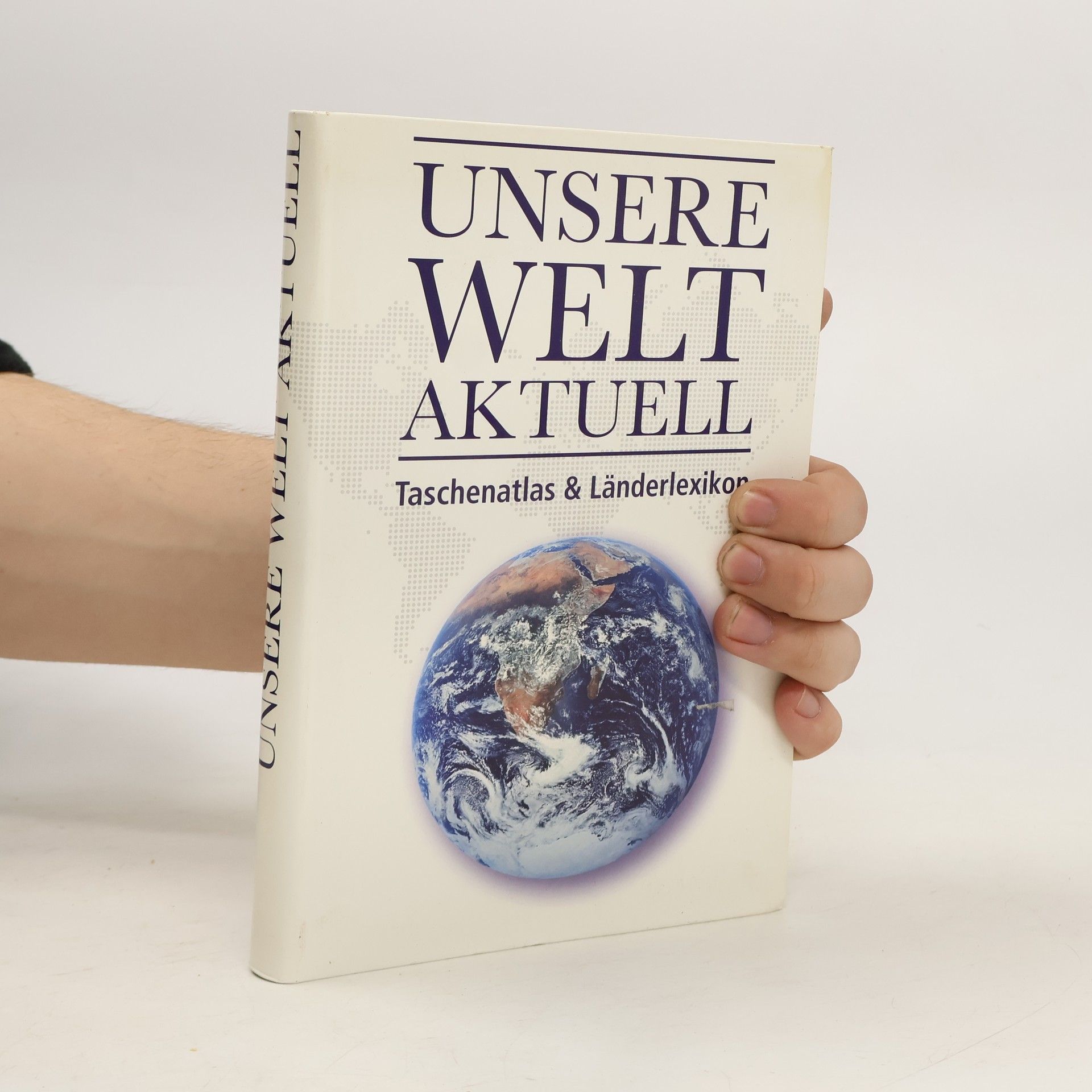 Unsere Welt aktuell Taschenatlas & Laenderlexikon