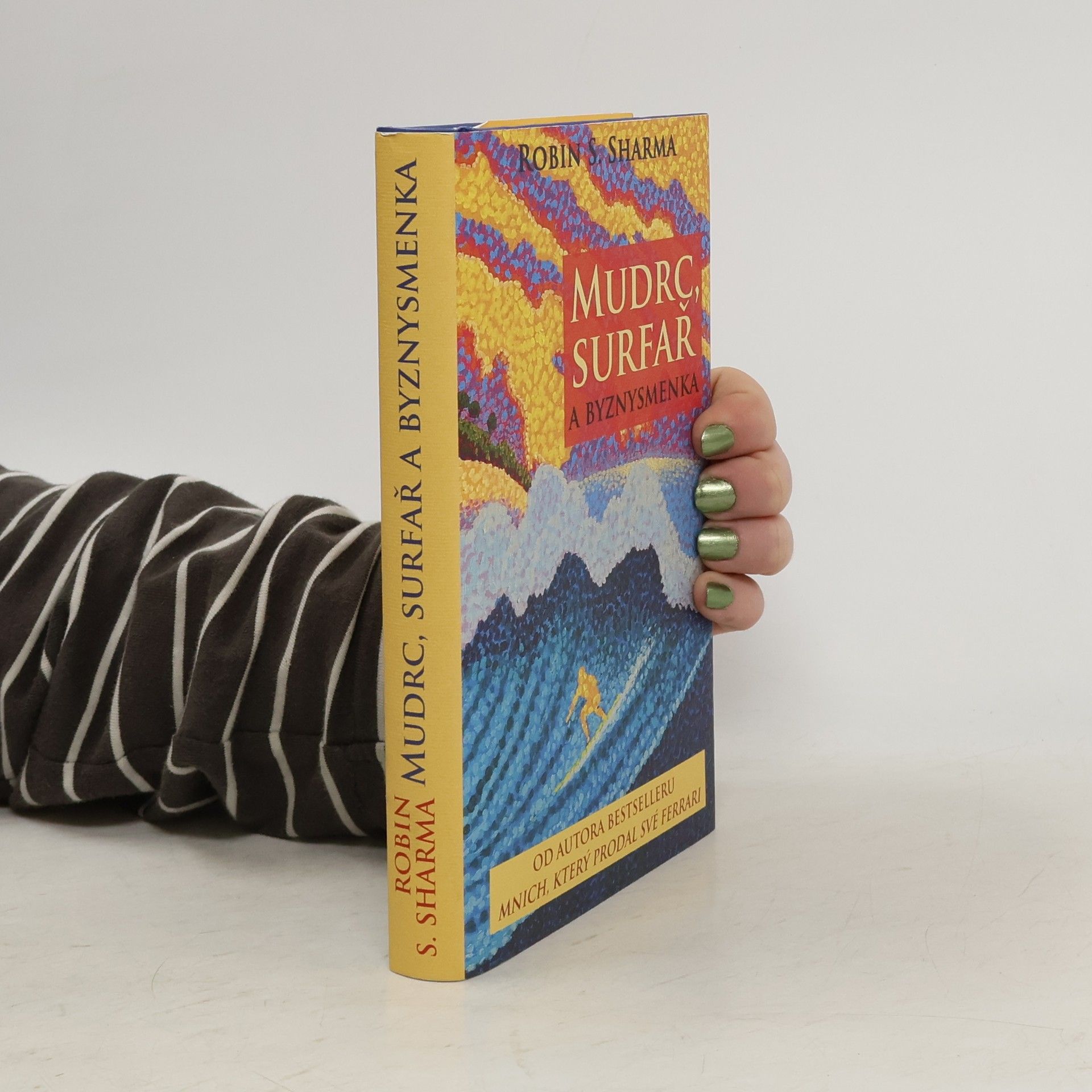 Robin Sharma Mudrc, surfař a byznysmenka