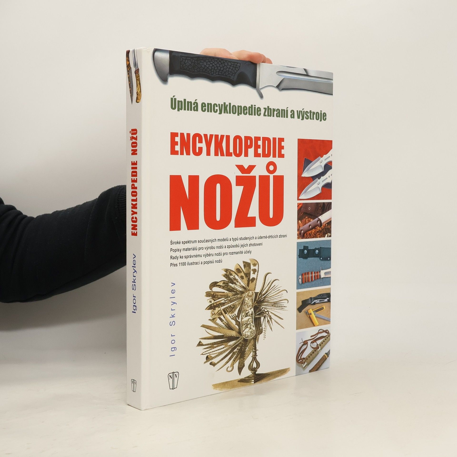 Igor Skrylev Encyklopedie nožů : úplná encyklopedie zbraní a výstroje