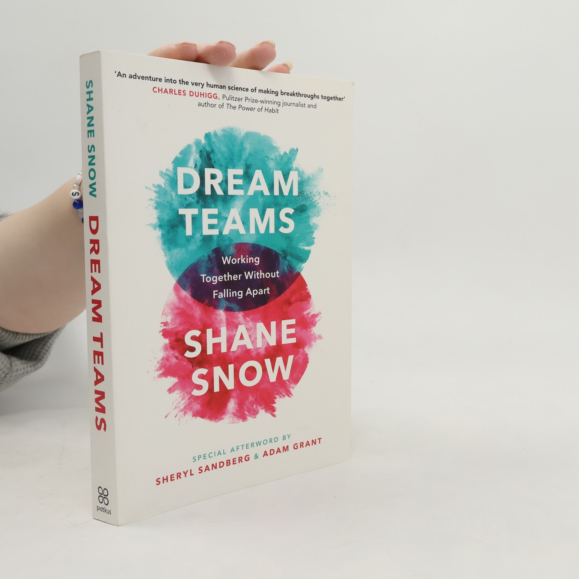 Shane Snow Dream teams. Working together without falling apart