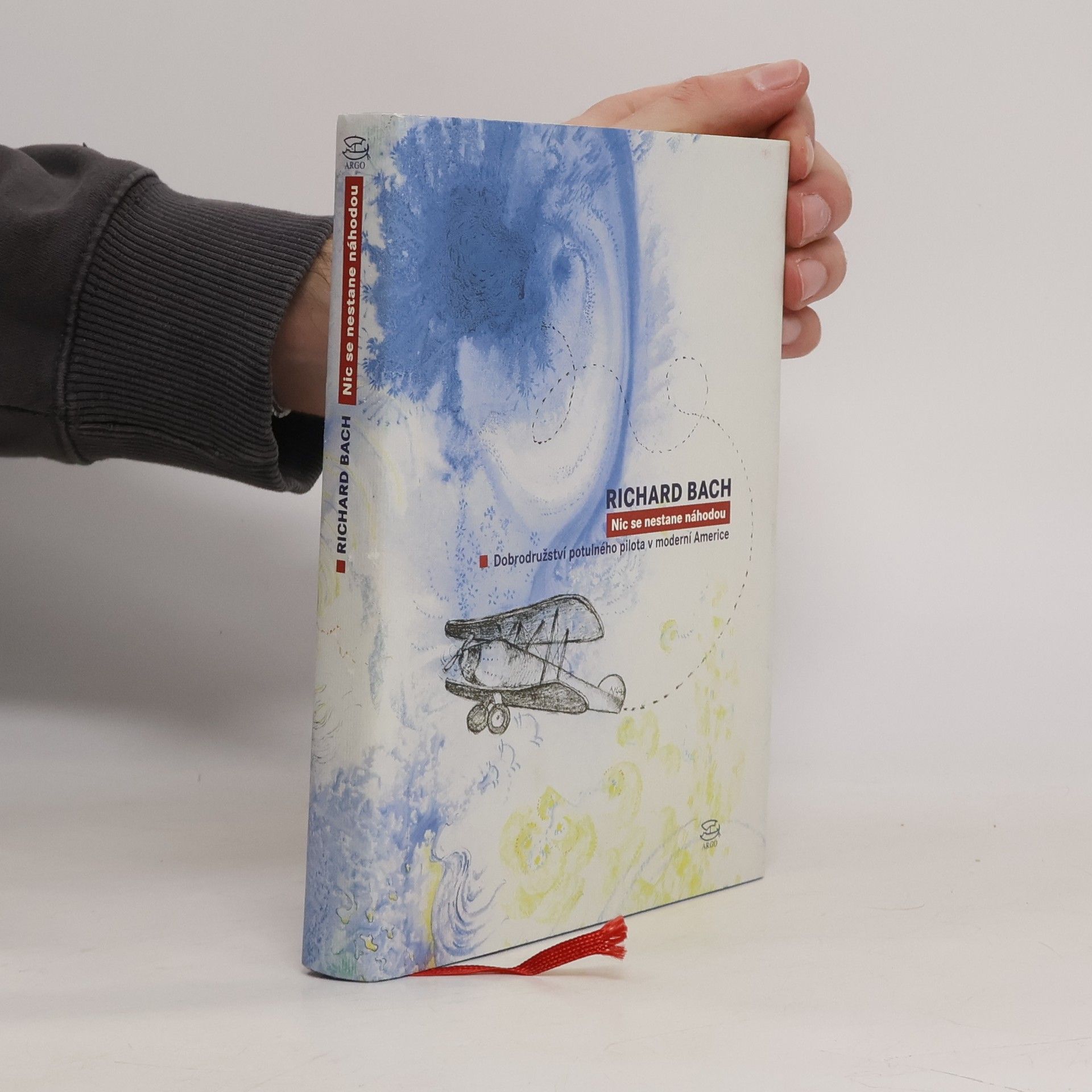 Richard David Bach Nic se nestane náhodou. Dobrodružství potulného pilota v moderní Americe