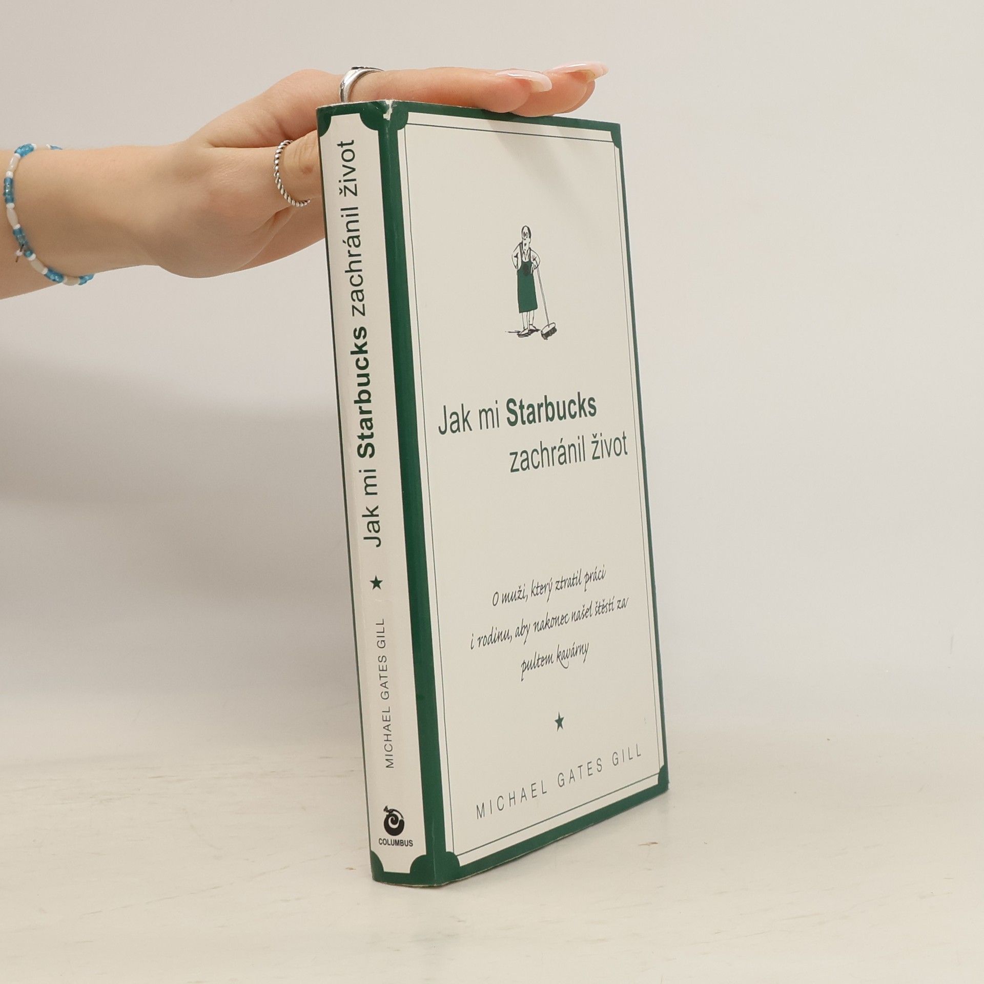 Michael Gates Gill Jak mi Starbucks zachránil život